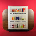 Art, Power, Diplomacy: Government Art Collection, The Untold Story