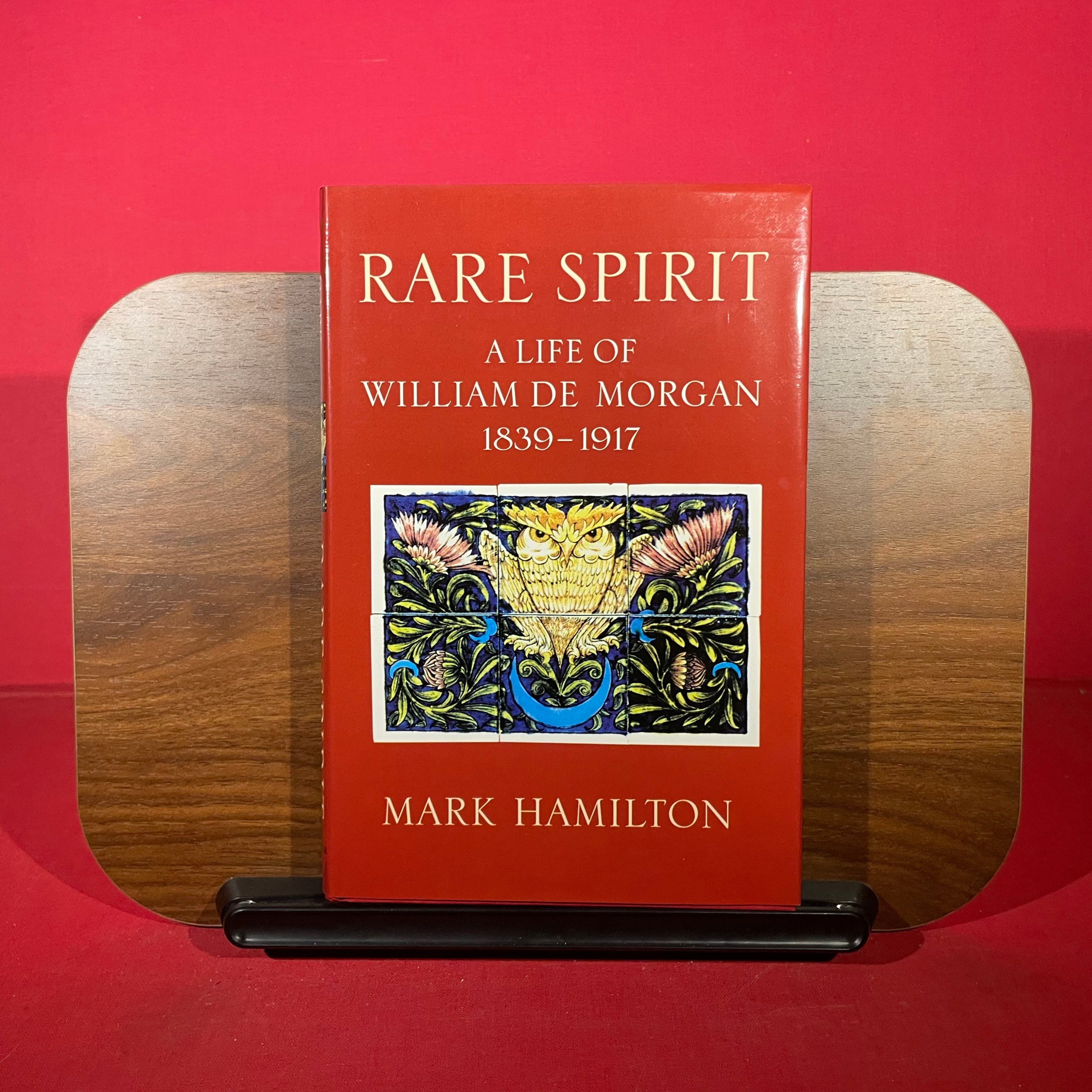 Rare Spirit: Life of William de Morgan, 1839-1911