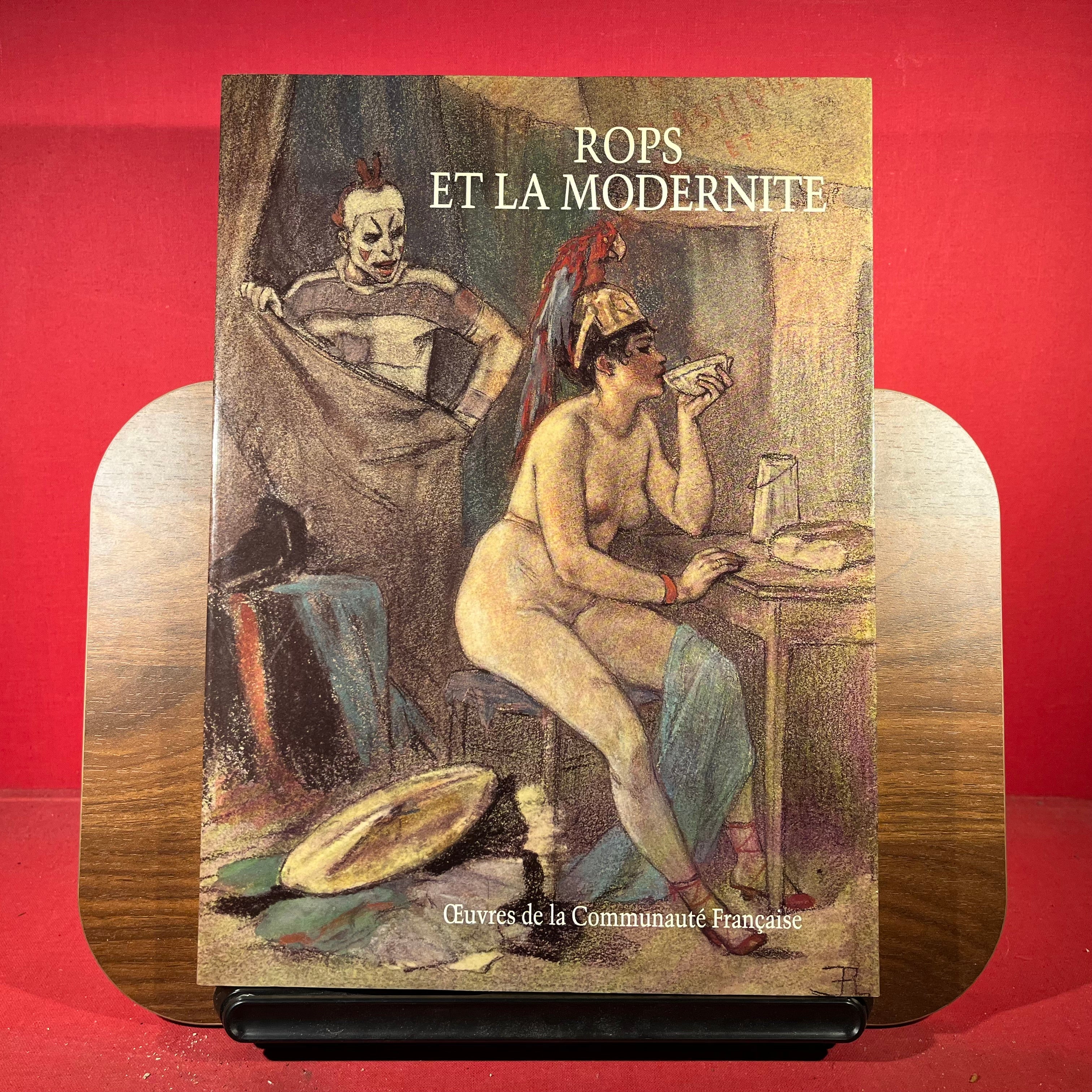 Rops et la Modernite : Oevres de la Communaute Francaise