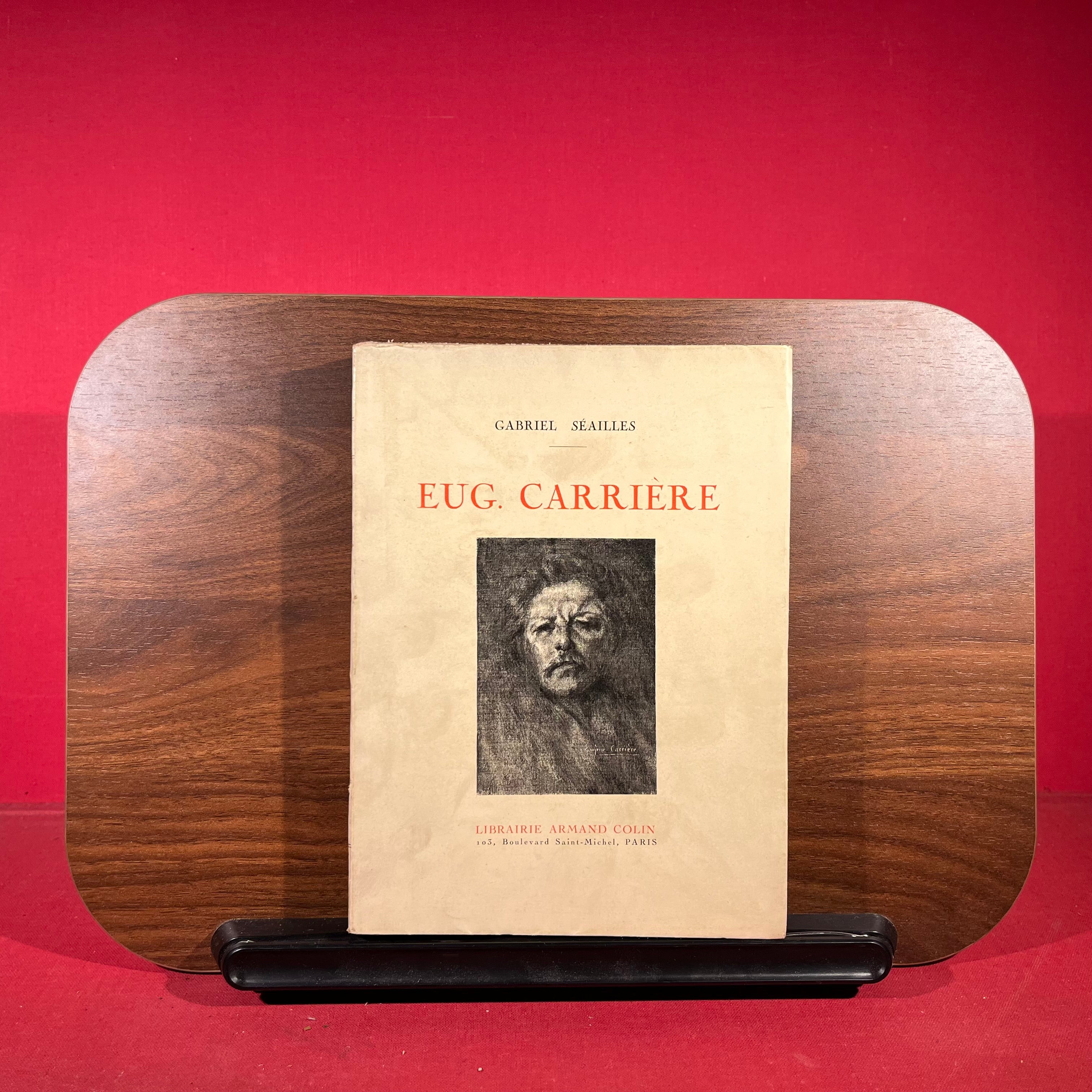 Eugene Carriere: Essai de Biographie Psychologique