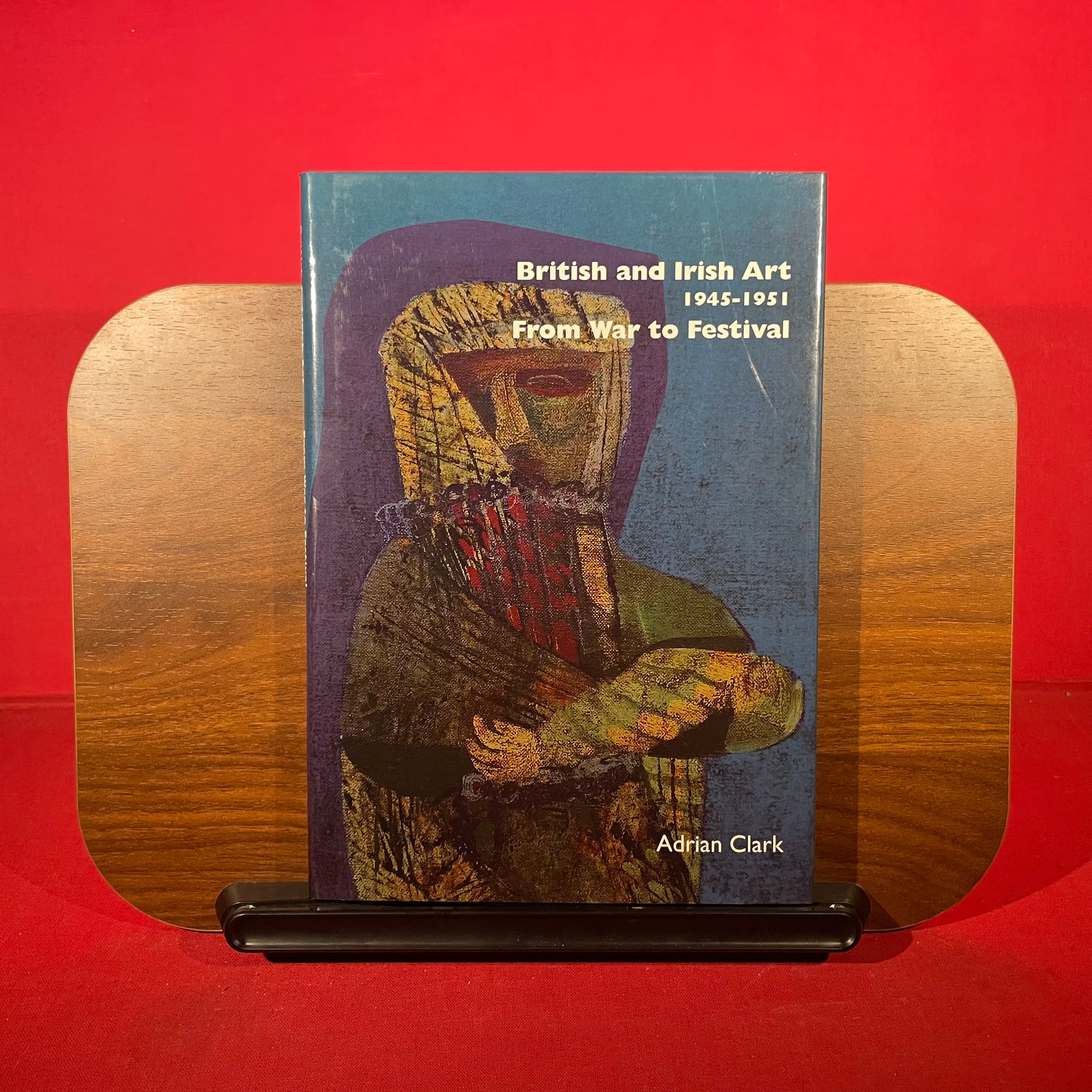 British And Irish Art 1945-1951: From War to Festival