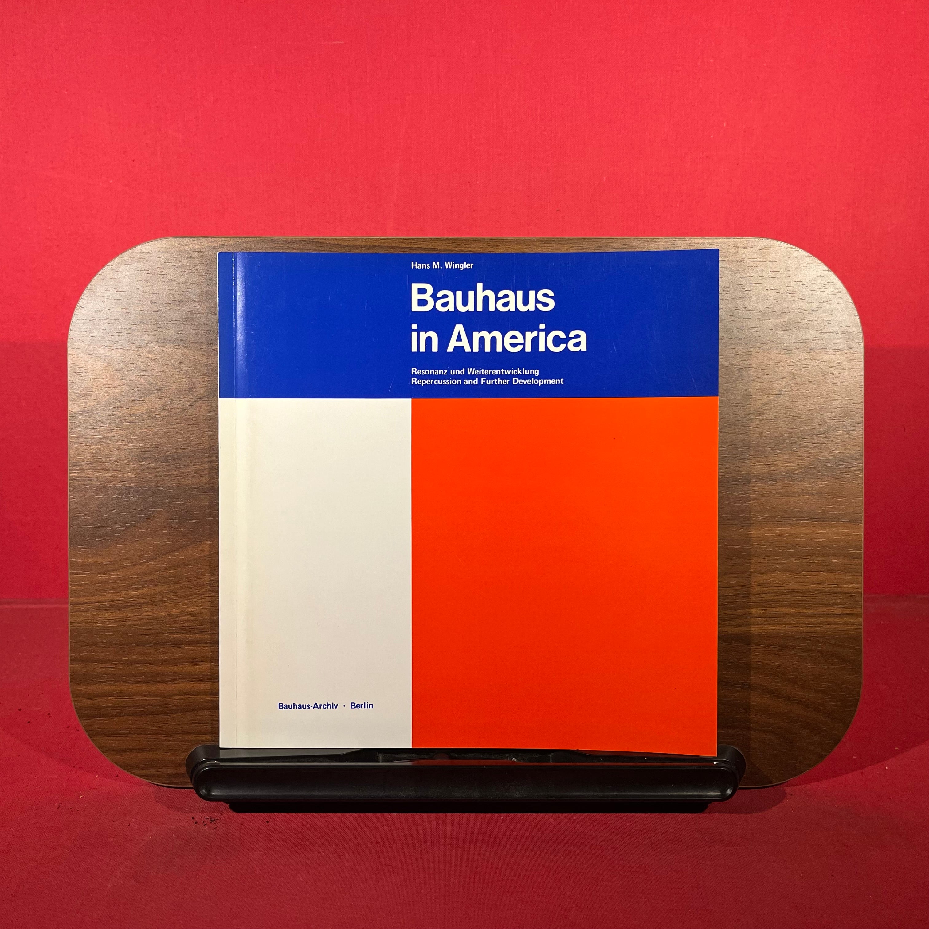 Bauhaus in America : Repercussion and Further Development exh. cat. Ernst-Ludwig-Haus, Darmstadt, Germany, etc, 1969 - 1976
