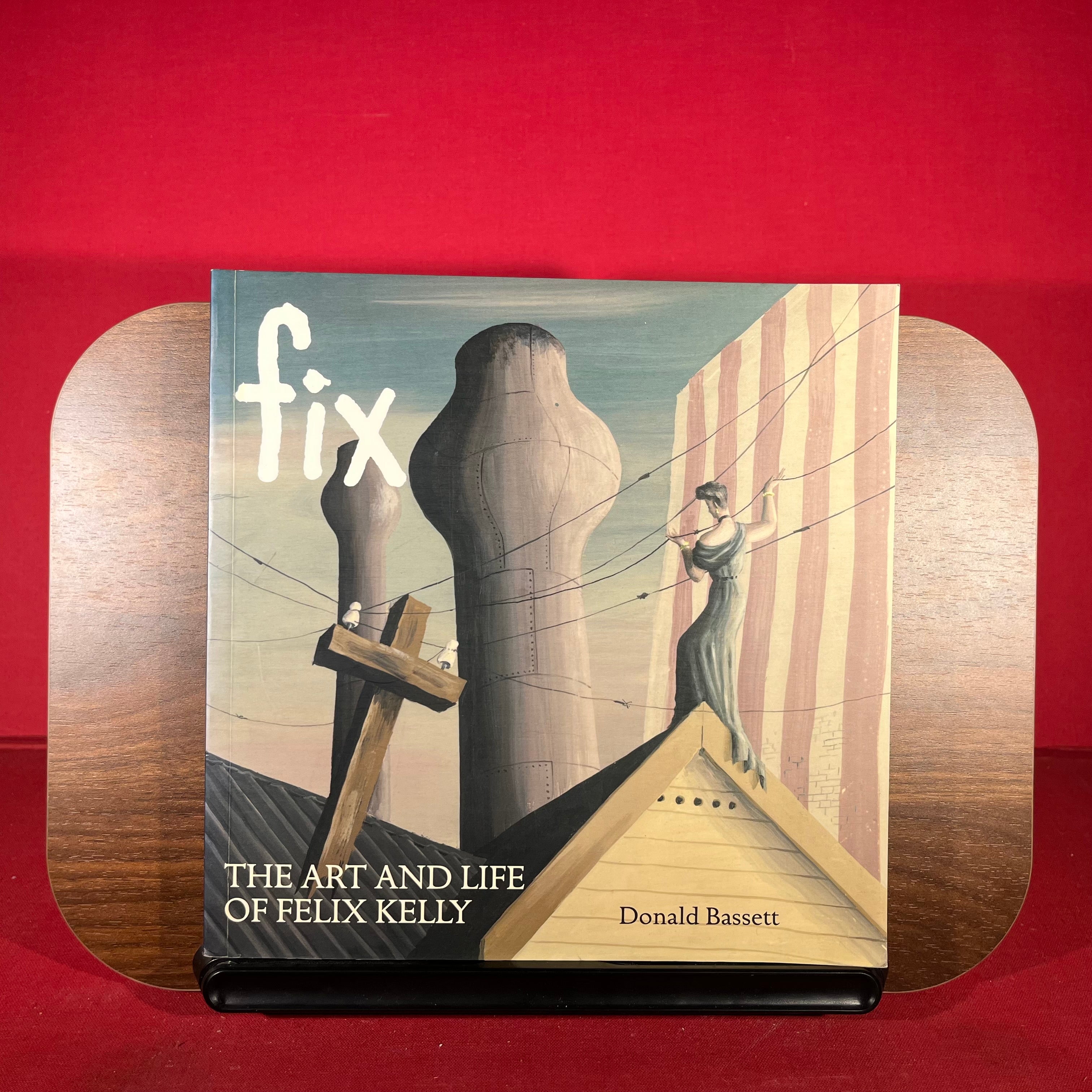 Fix: The Art and Life of Felix Kelly