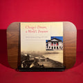 Chicago's Dream, a World's Treasure: The Art Institute of Chicago, 1893-1993
