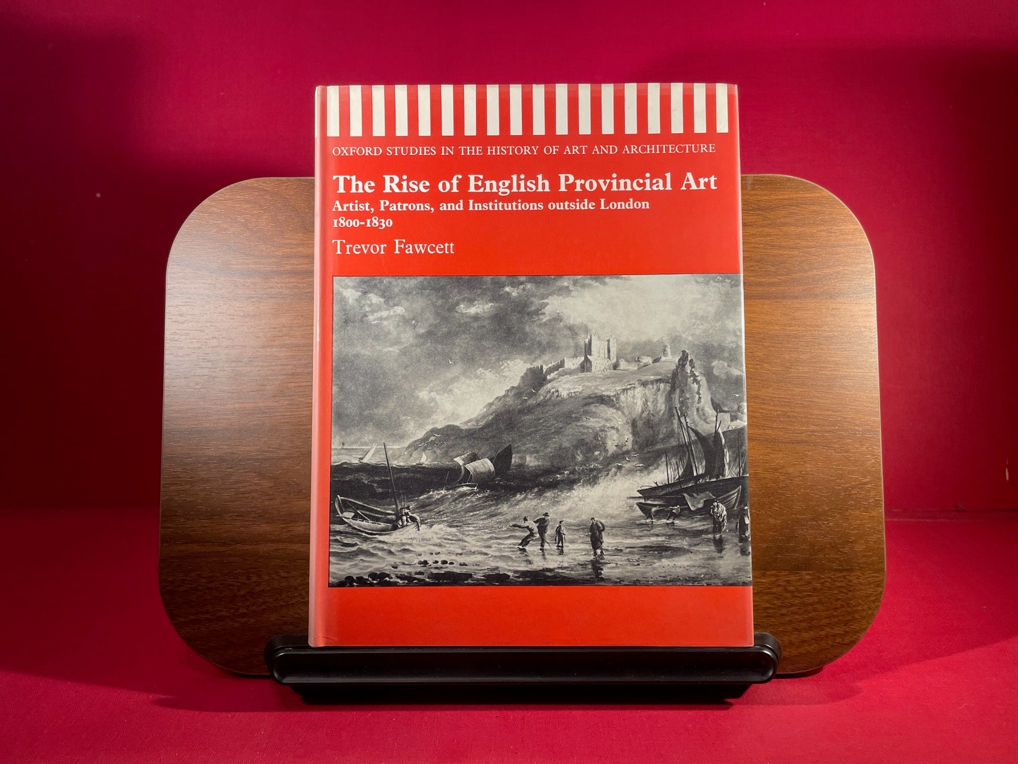 The Rise of English provincial art: Artists, patrons, and institutions outside London, 1800-1830 (Oxford studies in the history of art and architecture)