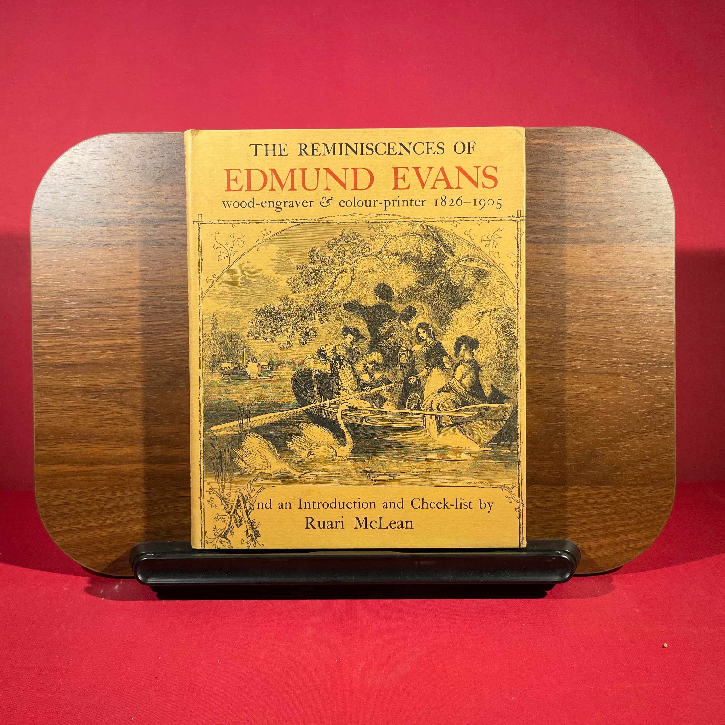 The Reminiscences Of Edmund Evans : wood-engraver & colour-printer