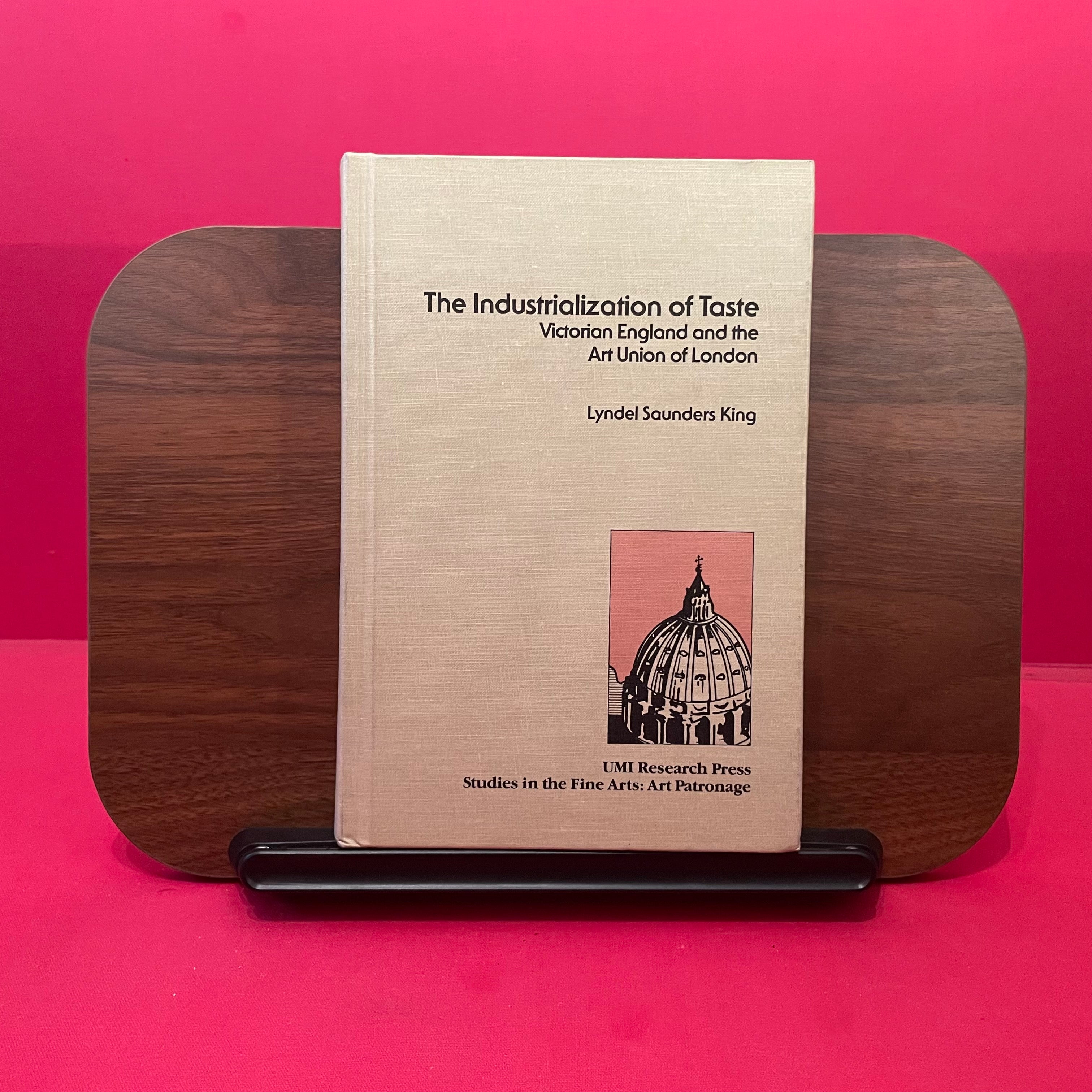 The industrialization of taste: Victorian England and the Art Union of London (Studies in the fine arts)