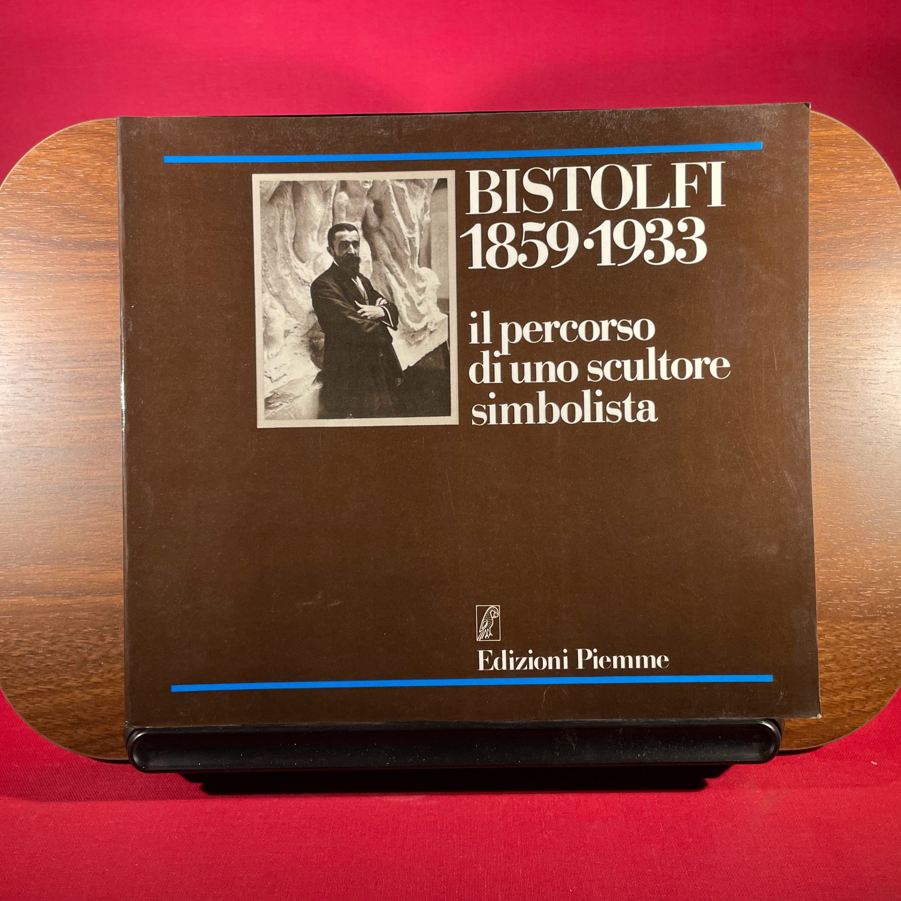 Bistolfi 1859-1933 : il percorso di uno scultore simbolista, exh. cat. Casale Monferrato, Italy, 1984