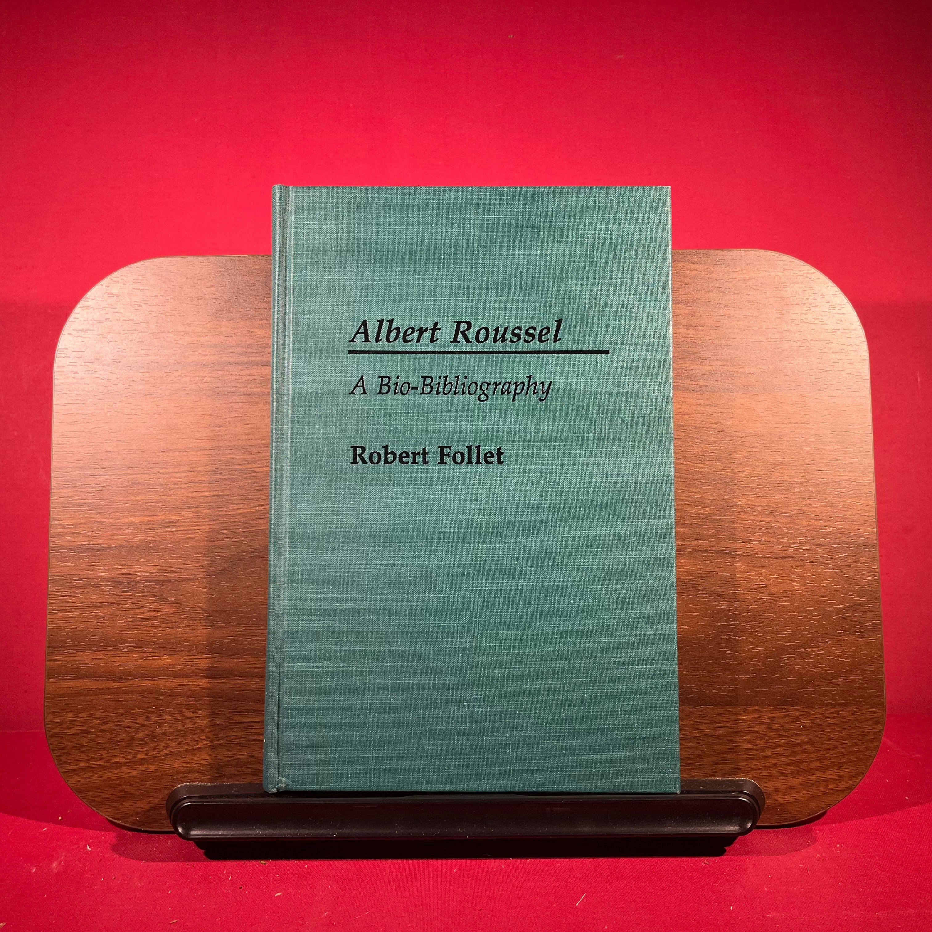 Albert Roussel: A Bio-Bibliography (Bio-Bibliographies in Music)
