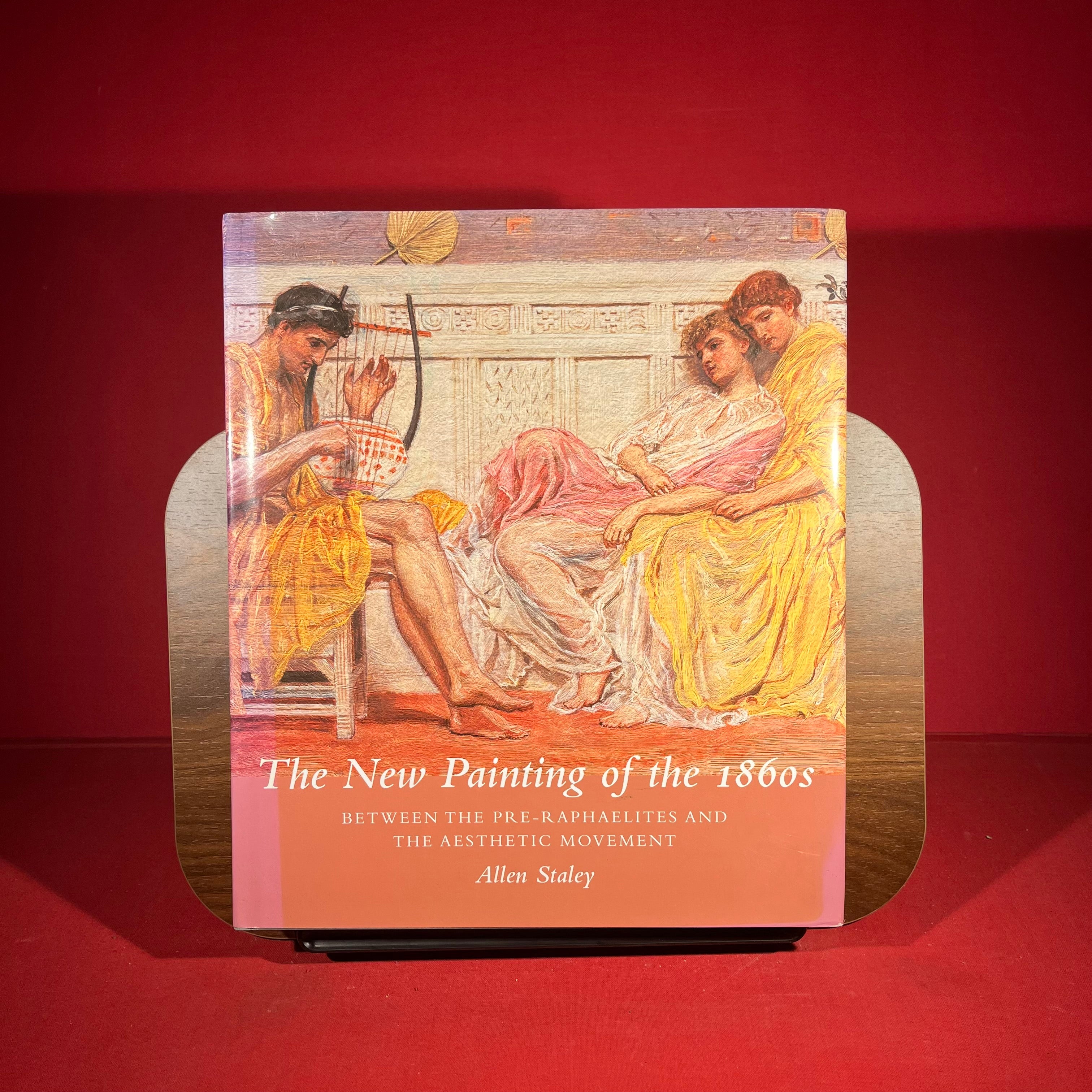 The New Painting of the 1860s: Between the Pre-Raphaelites and the Aesthetic Movement (Paul Mellon Centre for Studies in British Art the Paul Mello)