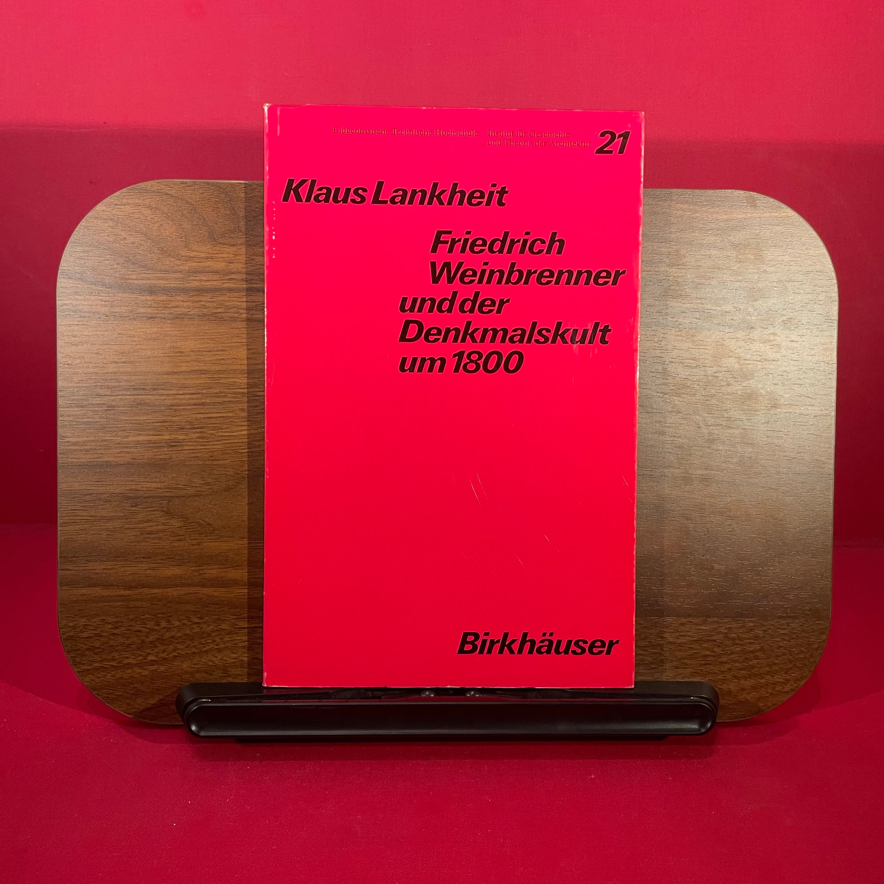 Friedrich Weinbrenner und der Denkmalskult um 1800
