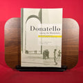 Donatello among the Blackshirts: History and Modernity in the Visual Culture of Fascist Italy
