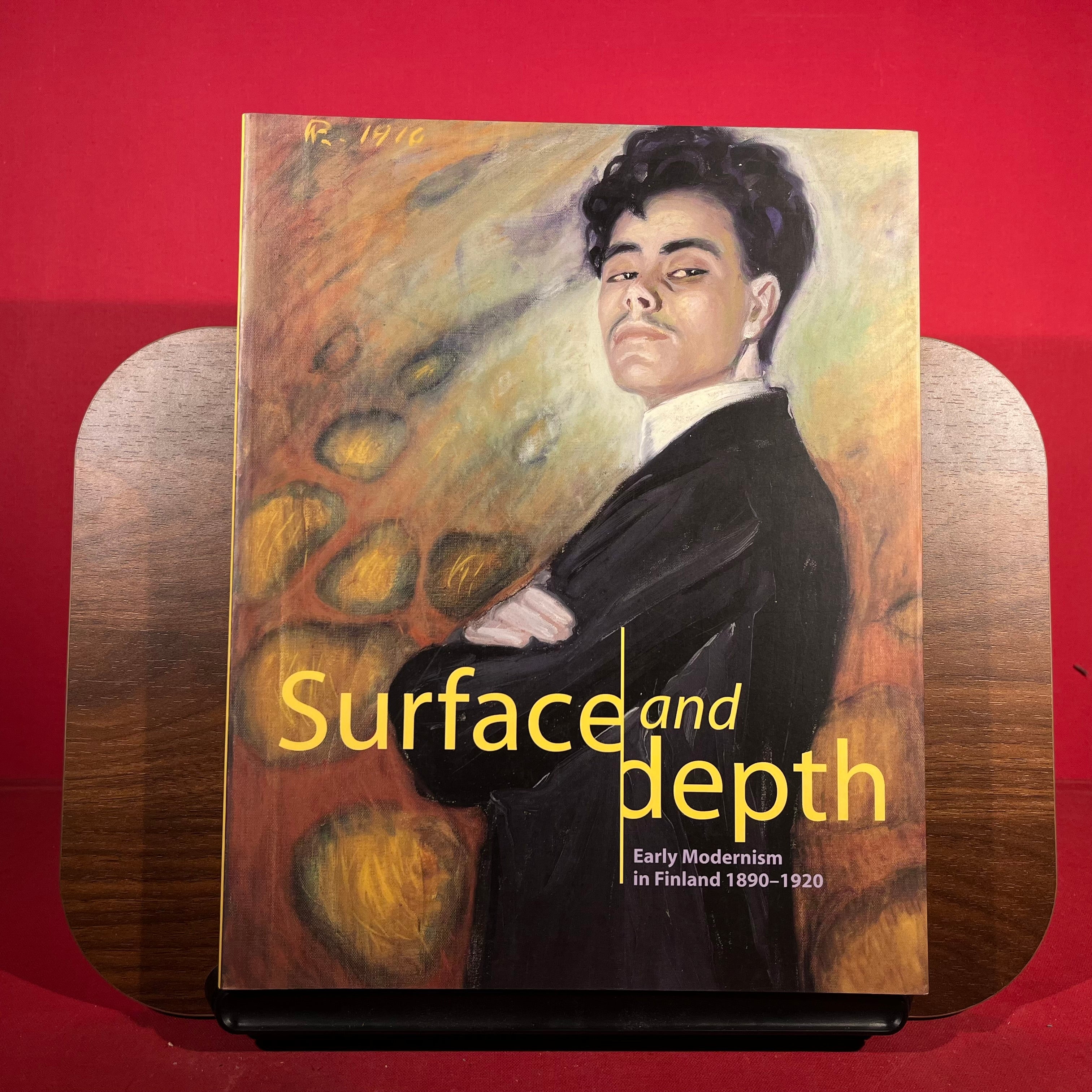 Surface and depth: Early modernism in Finland 1890-1920 (Ateneum publications)