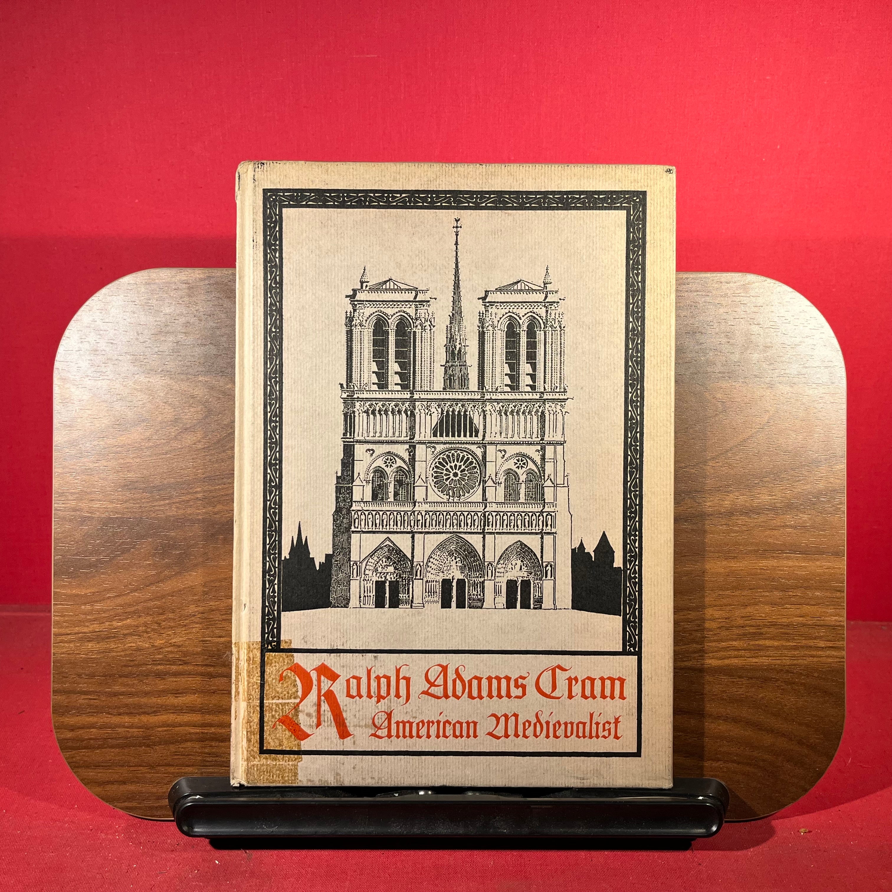 Ralph Adams Cram : American Medievalist
