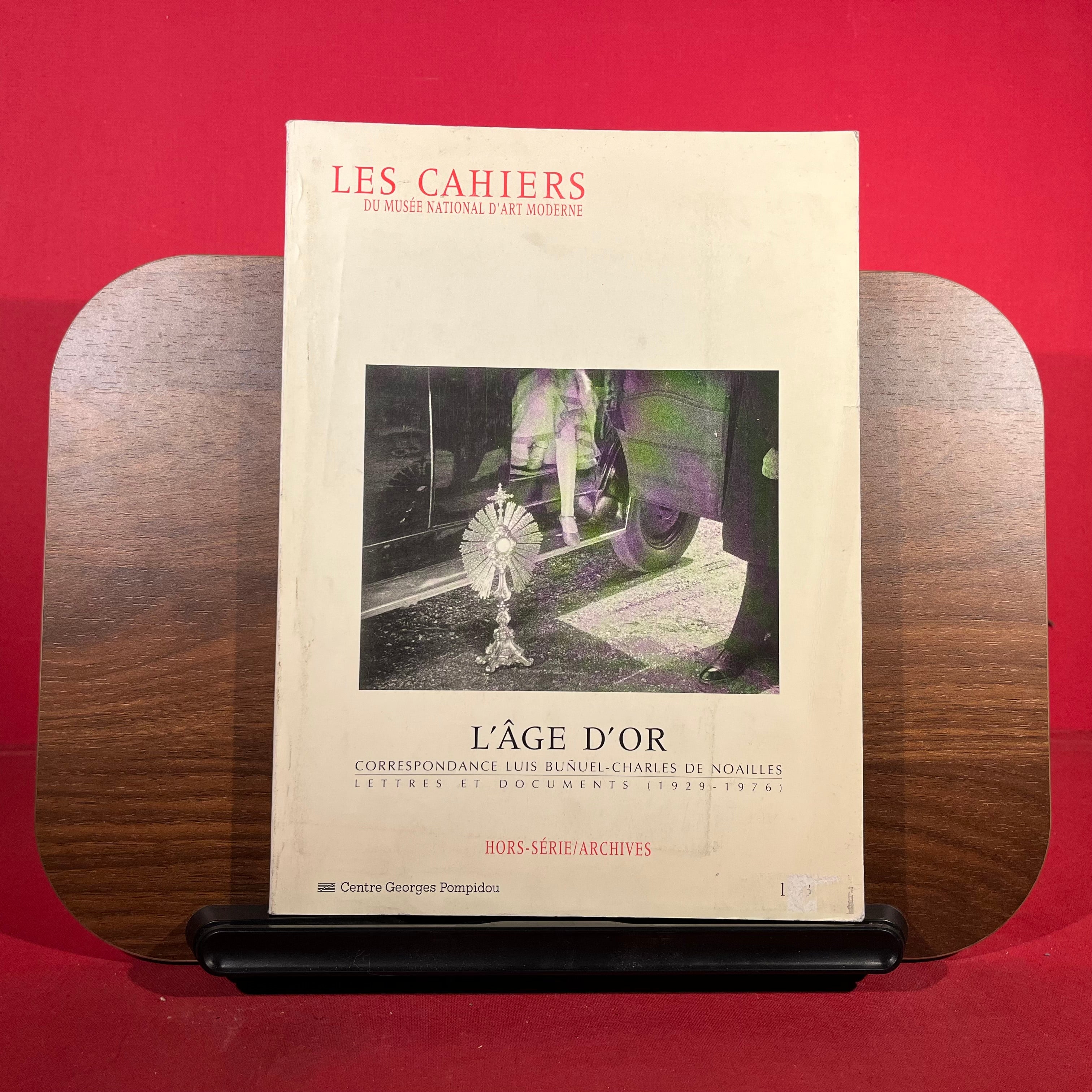 L'Age D'Or : Correspondance Luis Bunuel-Charles de Noailles, Cahiers du Musee National d'Art Moderne
