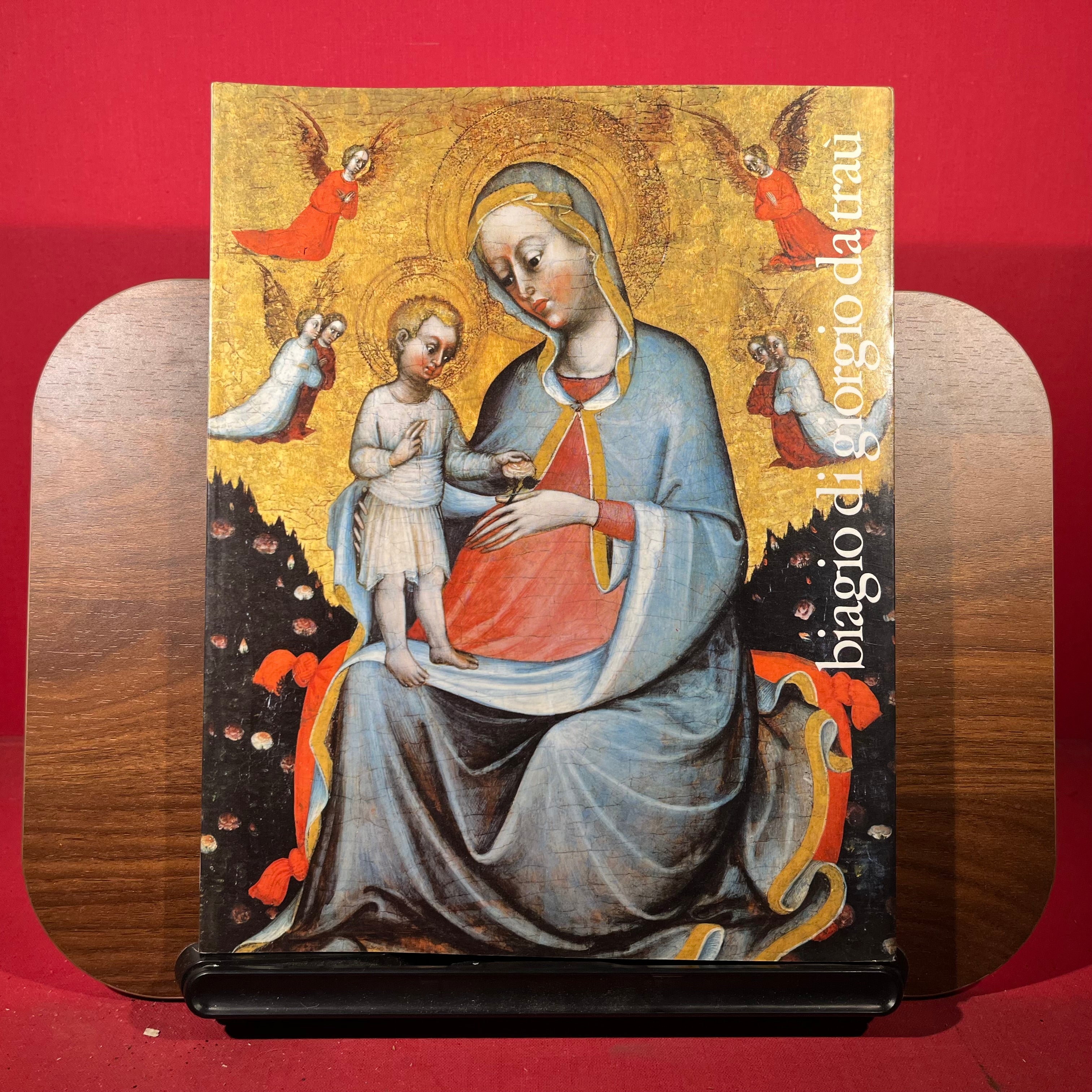 Biagio di Giorgio Datrau 1375c. 1450, exh. cat. Chiesa di San Bartolomeo, Venice, 1989