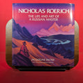 Nicholas Roerich : The life and art of a Russian master