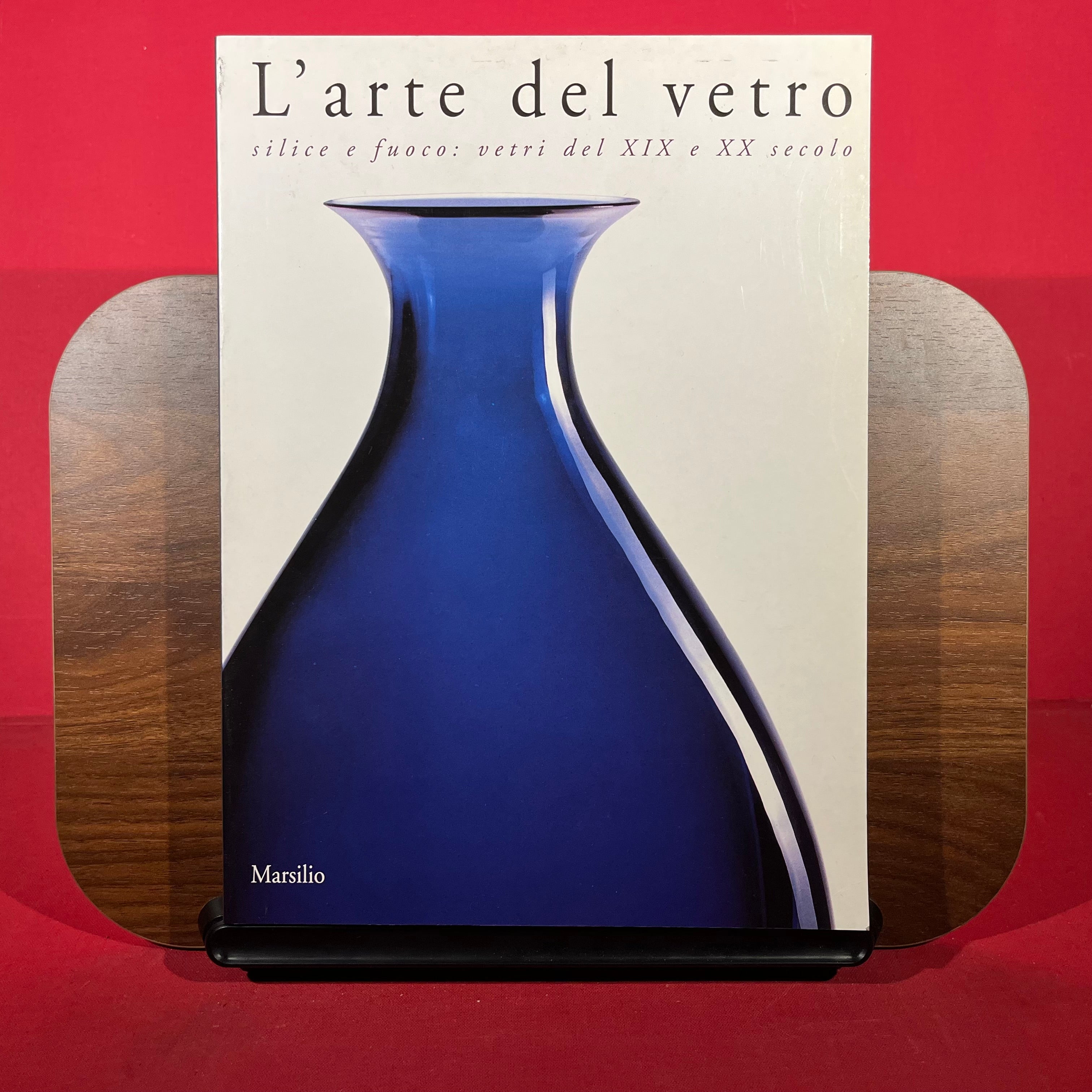 L'Arte del vetro: Silice e fuoco : vetri del XIX e XX secolo (Italian Edition)