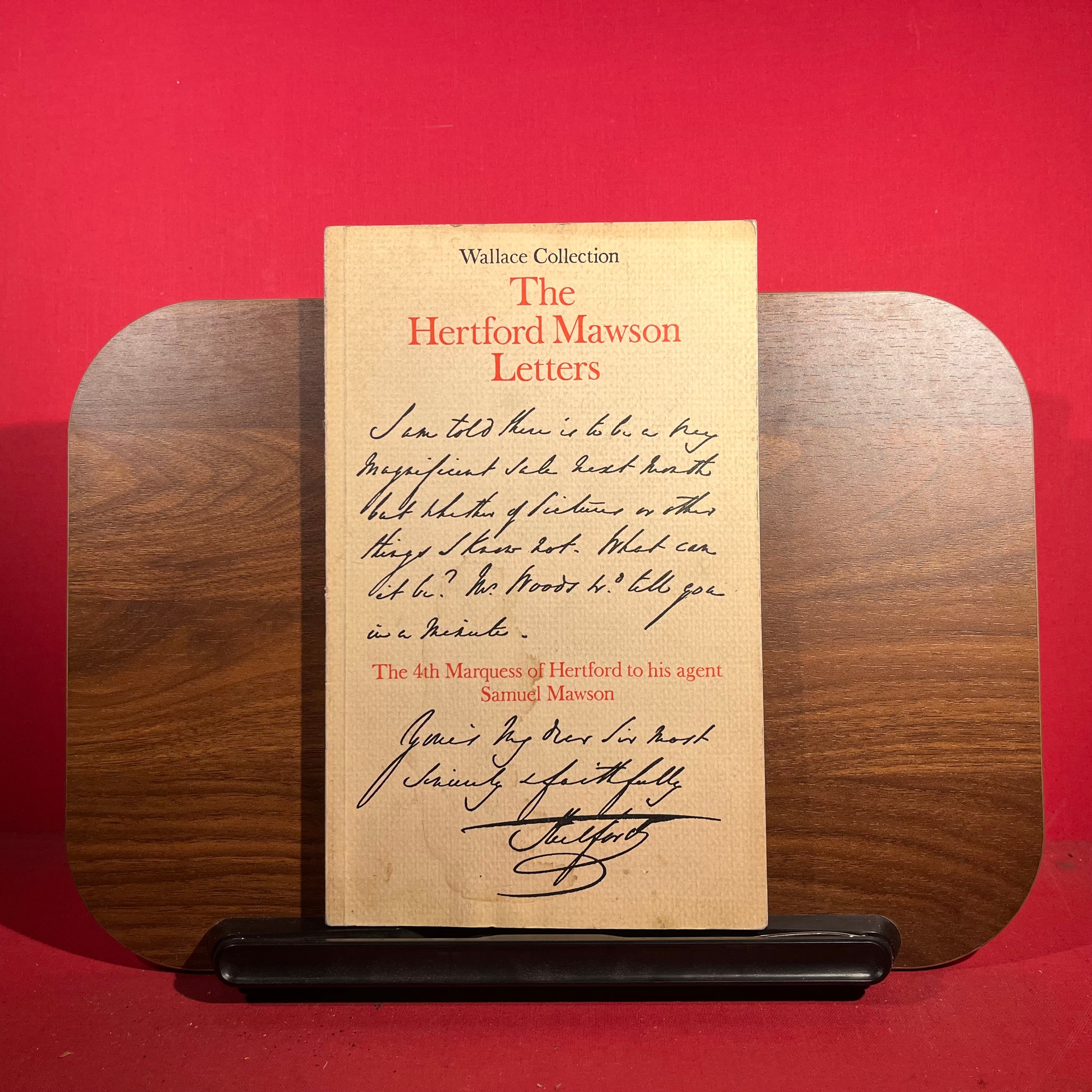 The Hertford Mawson Letters : The 4th Marquis of Hertford to his agent Samuel Mawson