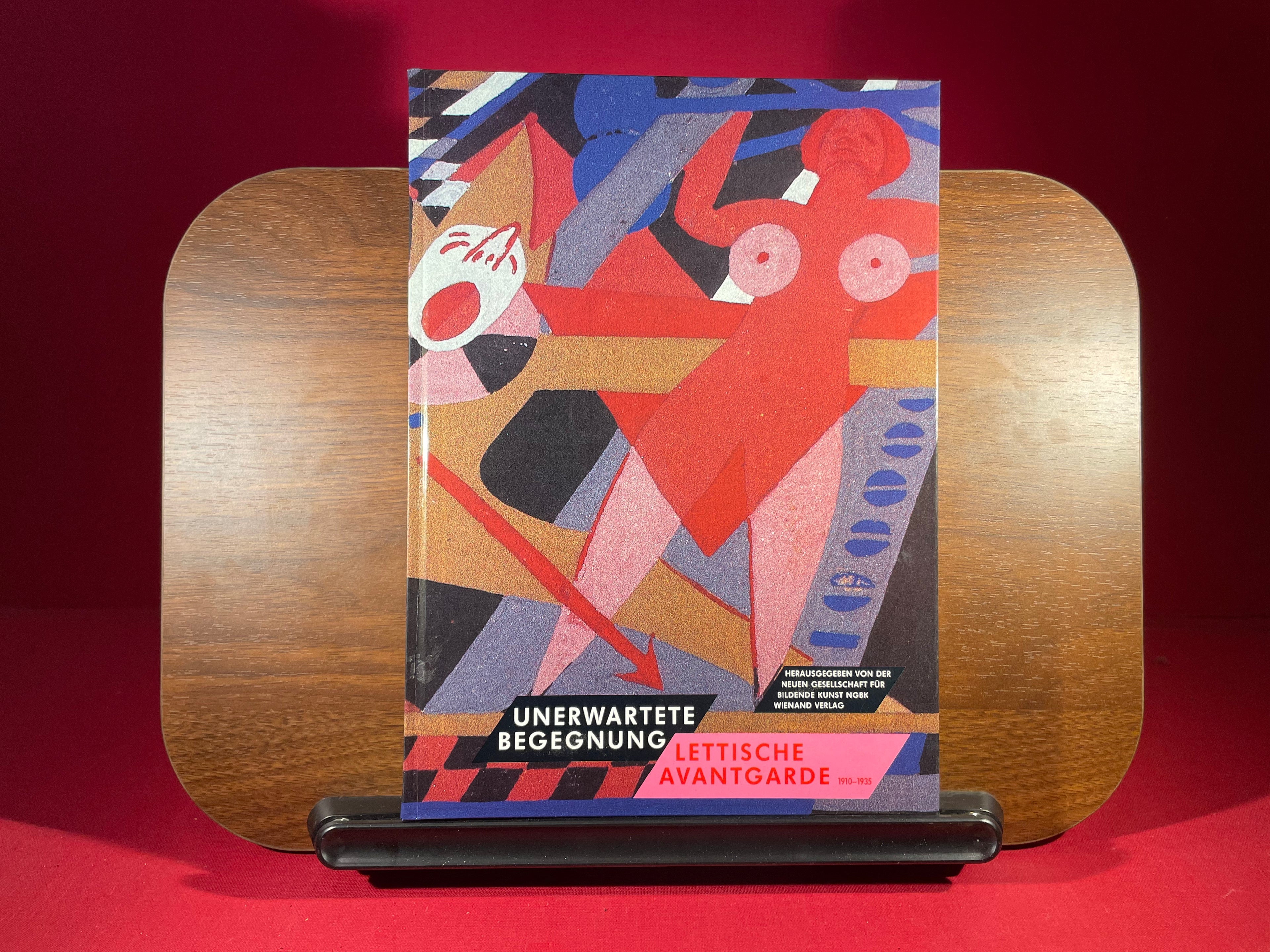 Unerwartete Begegnung. Lettische Avantgarde 1919-1935. Ein Beitrag des Lettlands zur Kunst der europ ischen Moderne