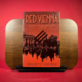 Red Vienna: Experiment in Working-Class Culture, 1919-1934