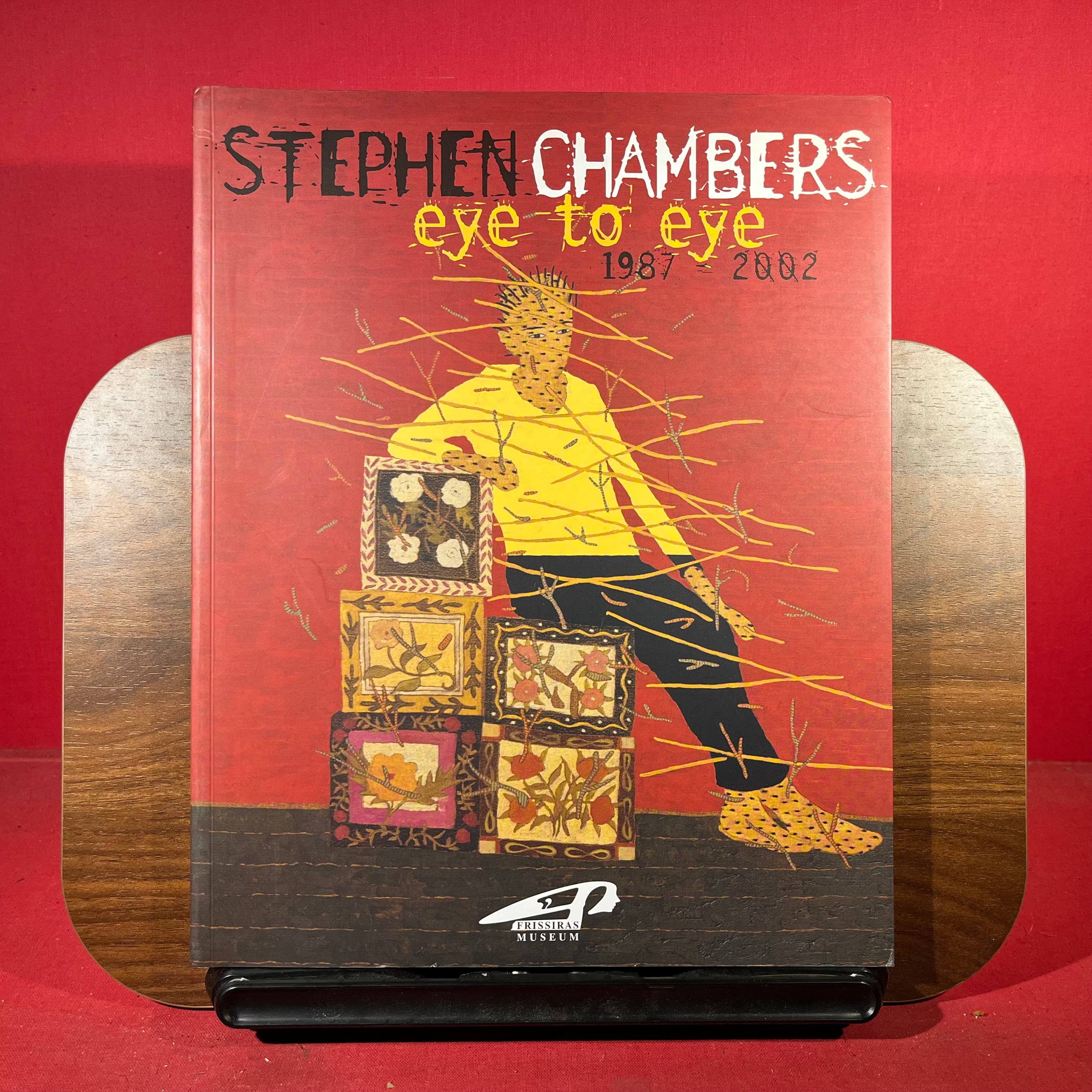 Stephen Chambers : eye to eye : 1987 - 2002, exh. cat. Frissiras Museum, Athens, 2002
