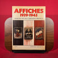 Affiches 1939-1945: Images d"une Certaine France