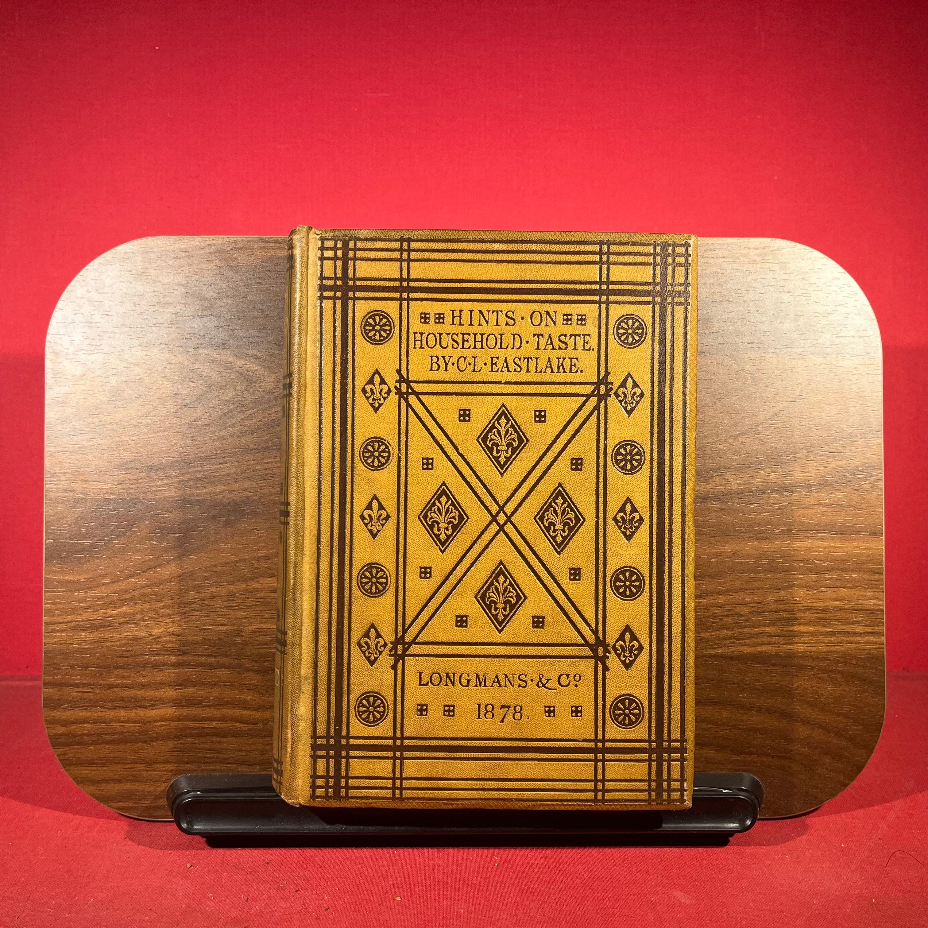 Hints on Household Taste in Furniture, Upholstery and Other Details (Fourth Edition)