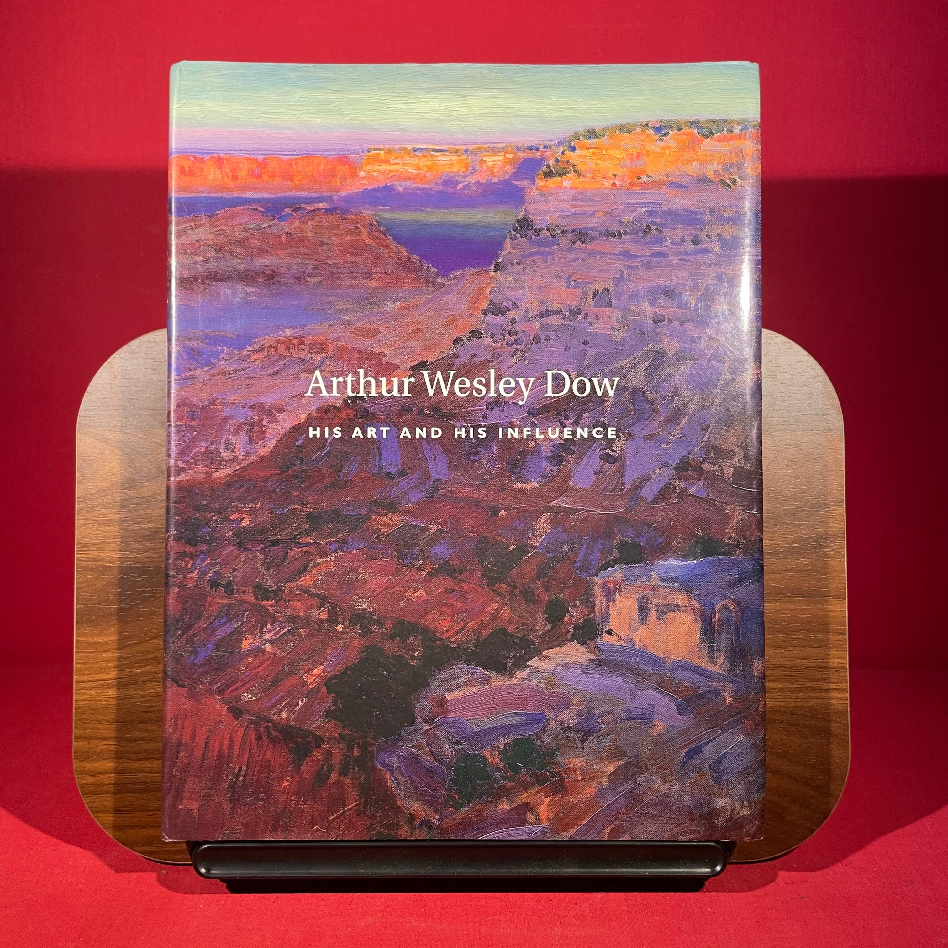 Arthur Wesley Dow, 1857-1922: His Art & Hist Influence