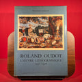 L'Oeuvre Lithographique De Roland Oudot : I