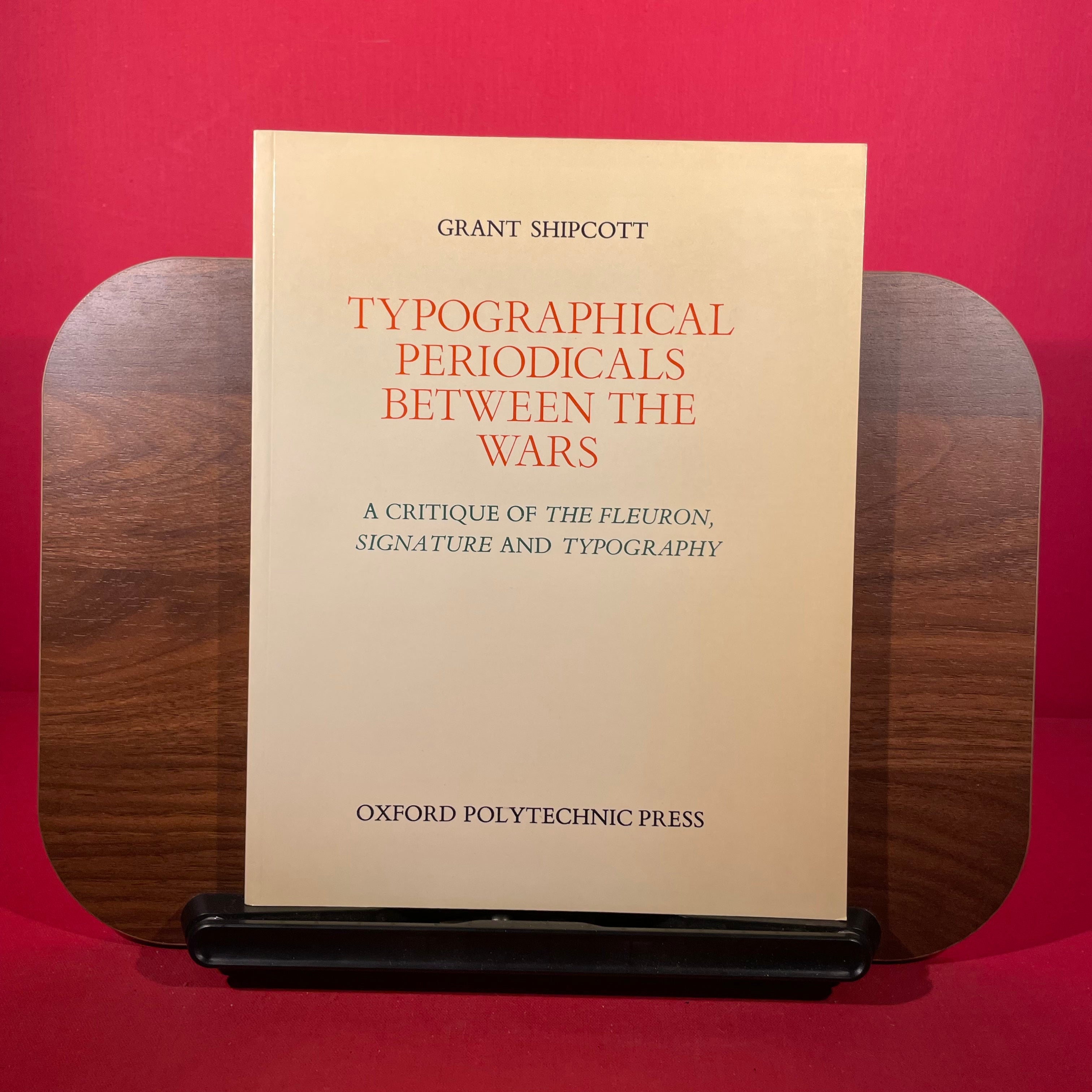 Typographical periodicals between the wars: A critique of the Fleuron, Signature, and Typography