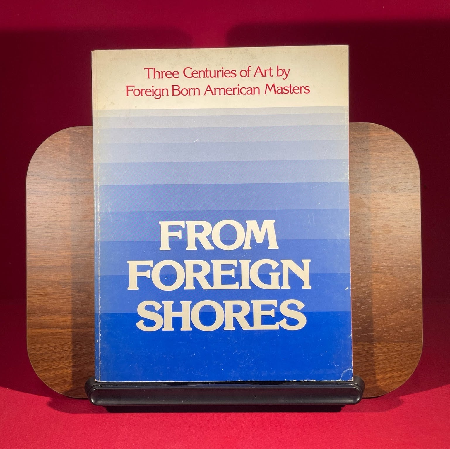 From Foreign Shores : Three Centuries of Art by foreign Born American Masters, exh. cat. Milwaukee Art Centre, USA, 1976