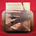 Shadows of a Hand: The Drawings of Victor Hugo