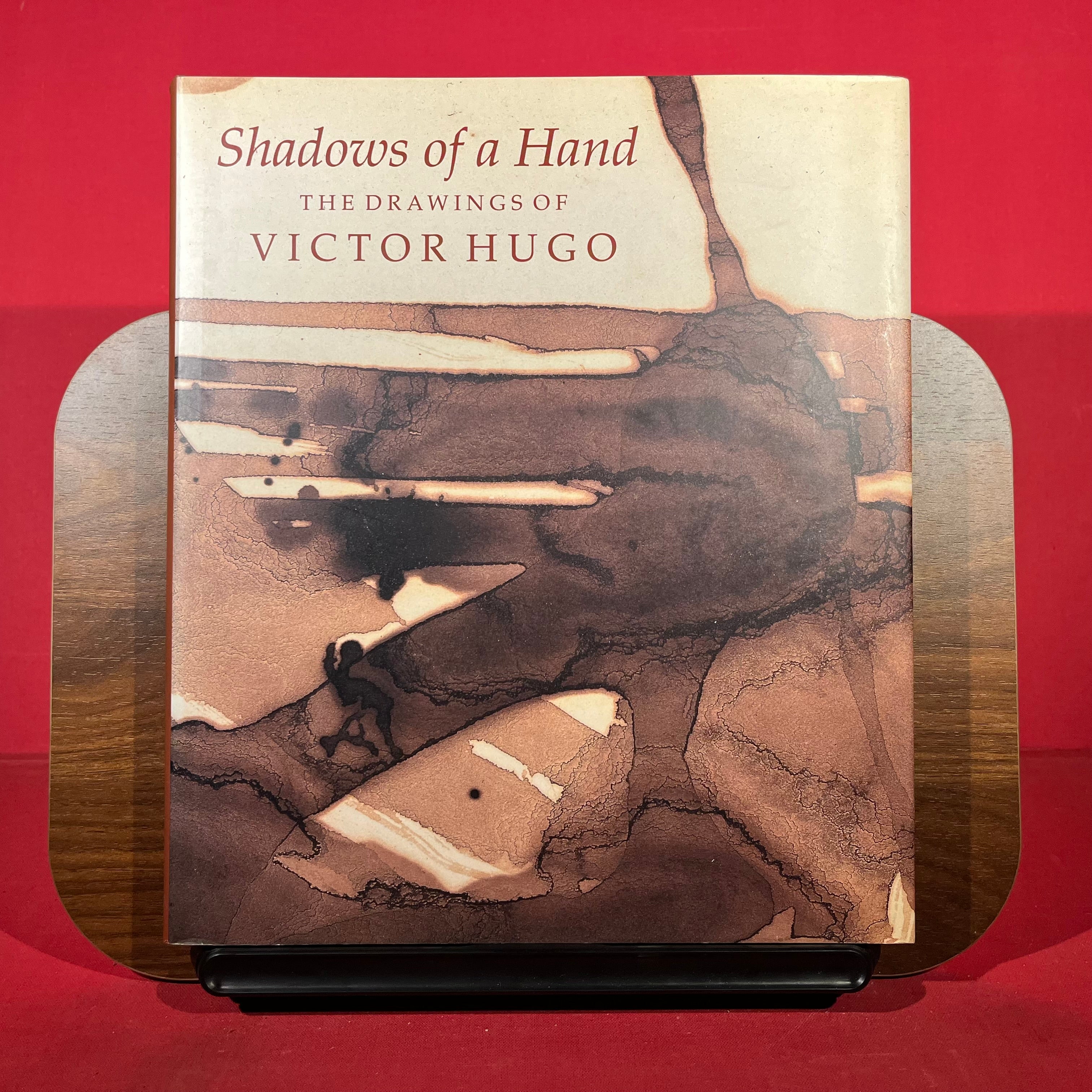 Shadows of a Hand: The Drawings of Victor Hugo