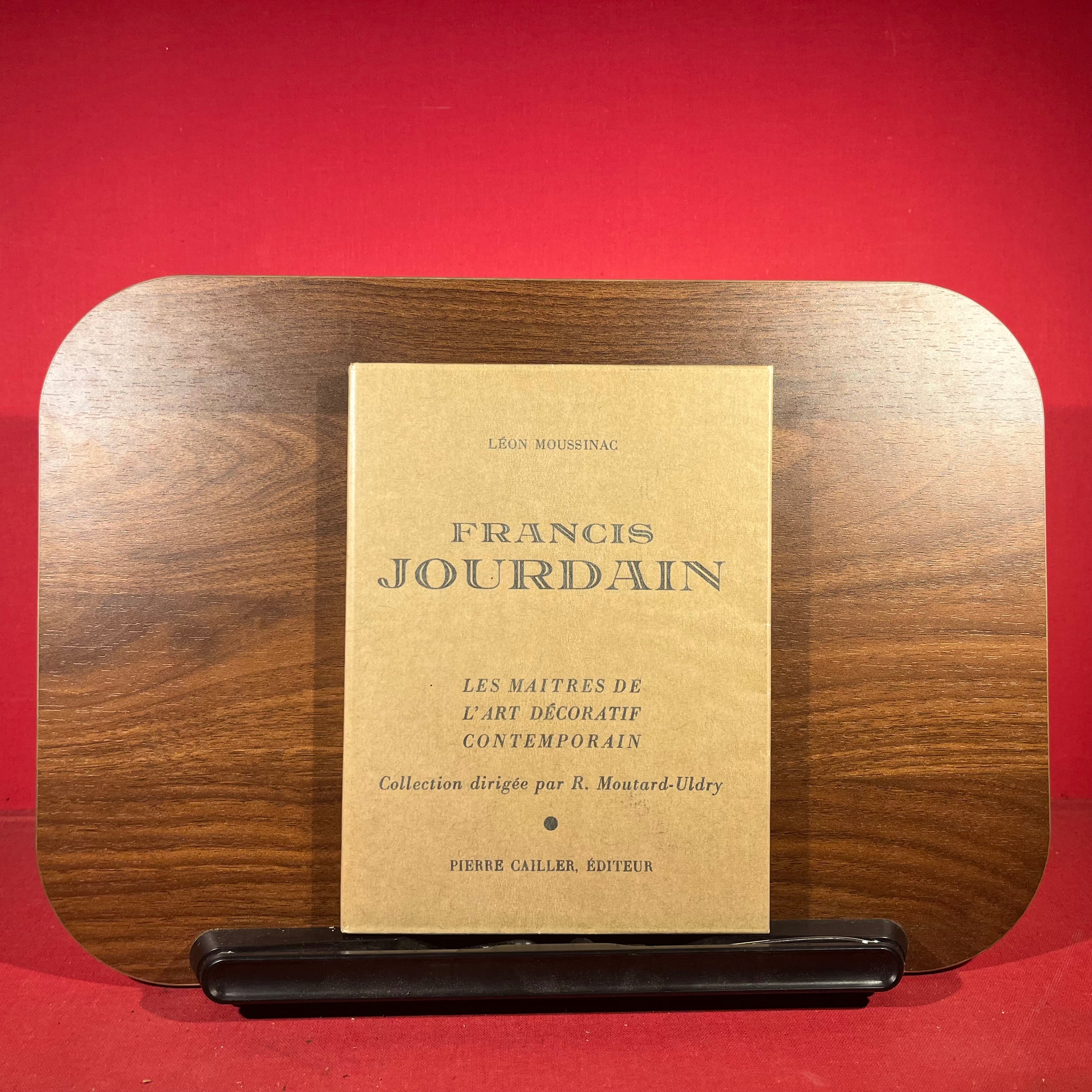 Francis Jourdain: Les Maitres de L’Art Décoratif Contemporain