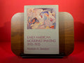 Early American Modernist Painting, 1910-1935 (Icon Editions)