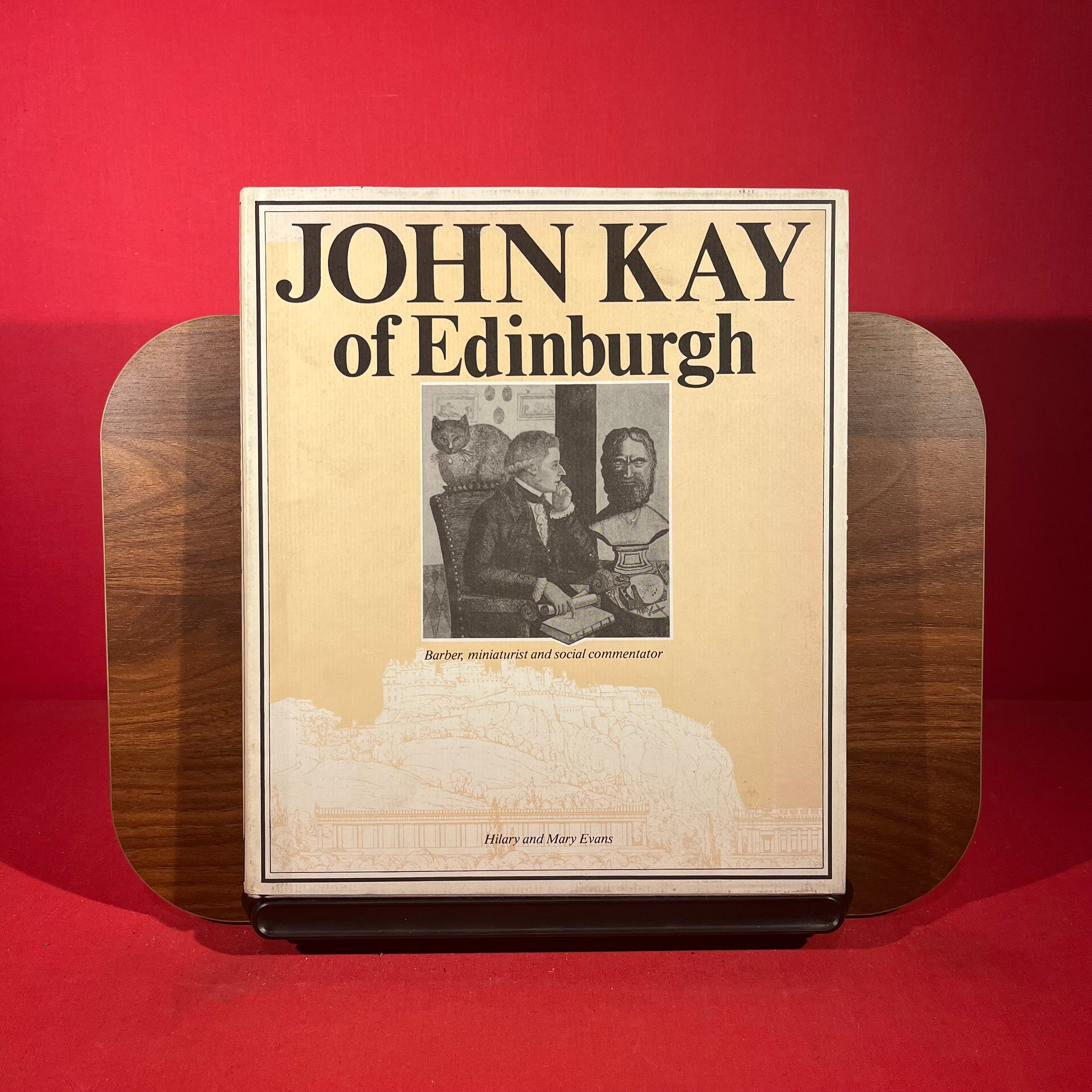 John Kay of Edinburgh: Barber, Miniaturist and Social Commentator