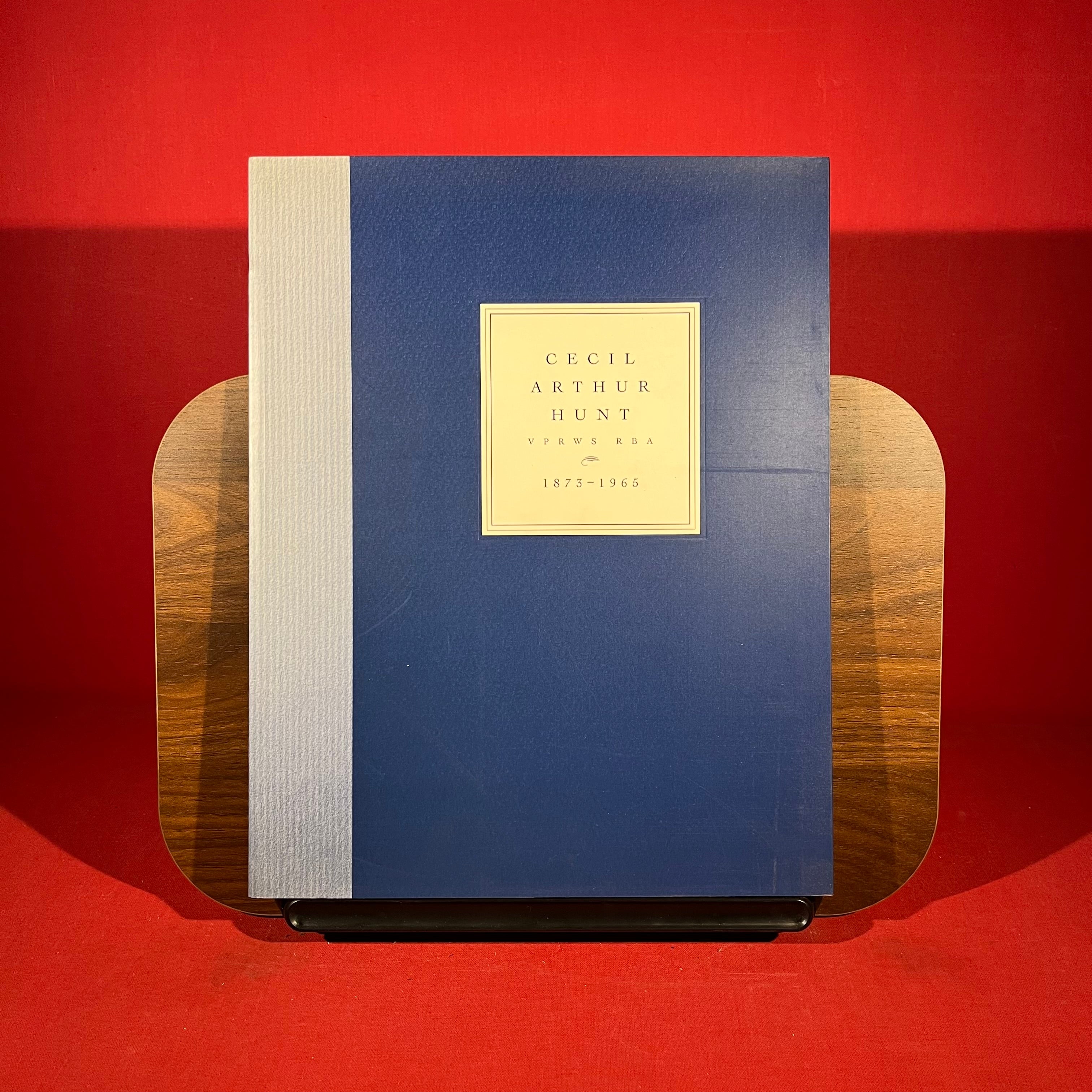 Cecil Arthur Hunt VPRWS RBA (1873-1965): Exhibition Catalogue: VPRWS RBA, 1873-1965