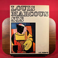 Louis Marcoussis : Sa Vie, Son Oeuvre, Catalogue Complet Des Peintures, Fixes Sur Verre, Aquarelles, Dessins, Gravuures