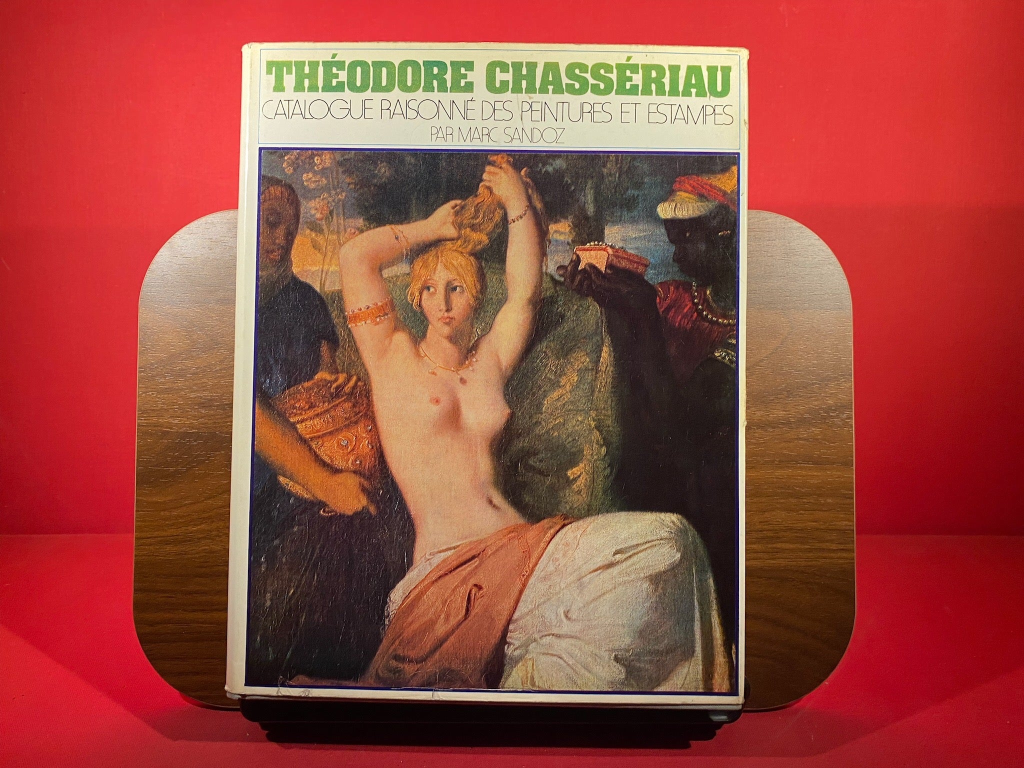 Theodore Chasseriau, 1819-1856: Catalogue raisonne des peintures et estampes (French Edition)