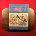 Hand Coloured Fashion Plates, 1770-1899
