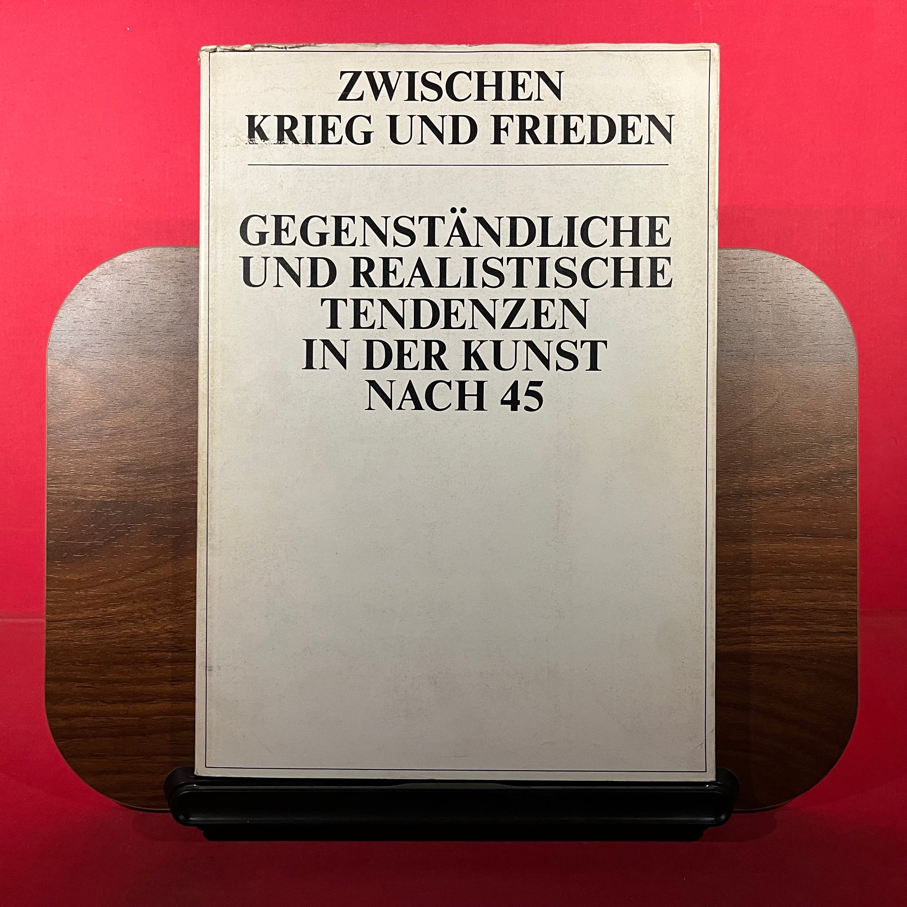 Zwischen Krieg und Frieden: Gegenstandliche und realistische Tendenzen in der Kunst nach 45 (German Edition)