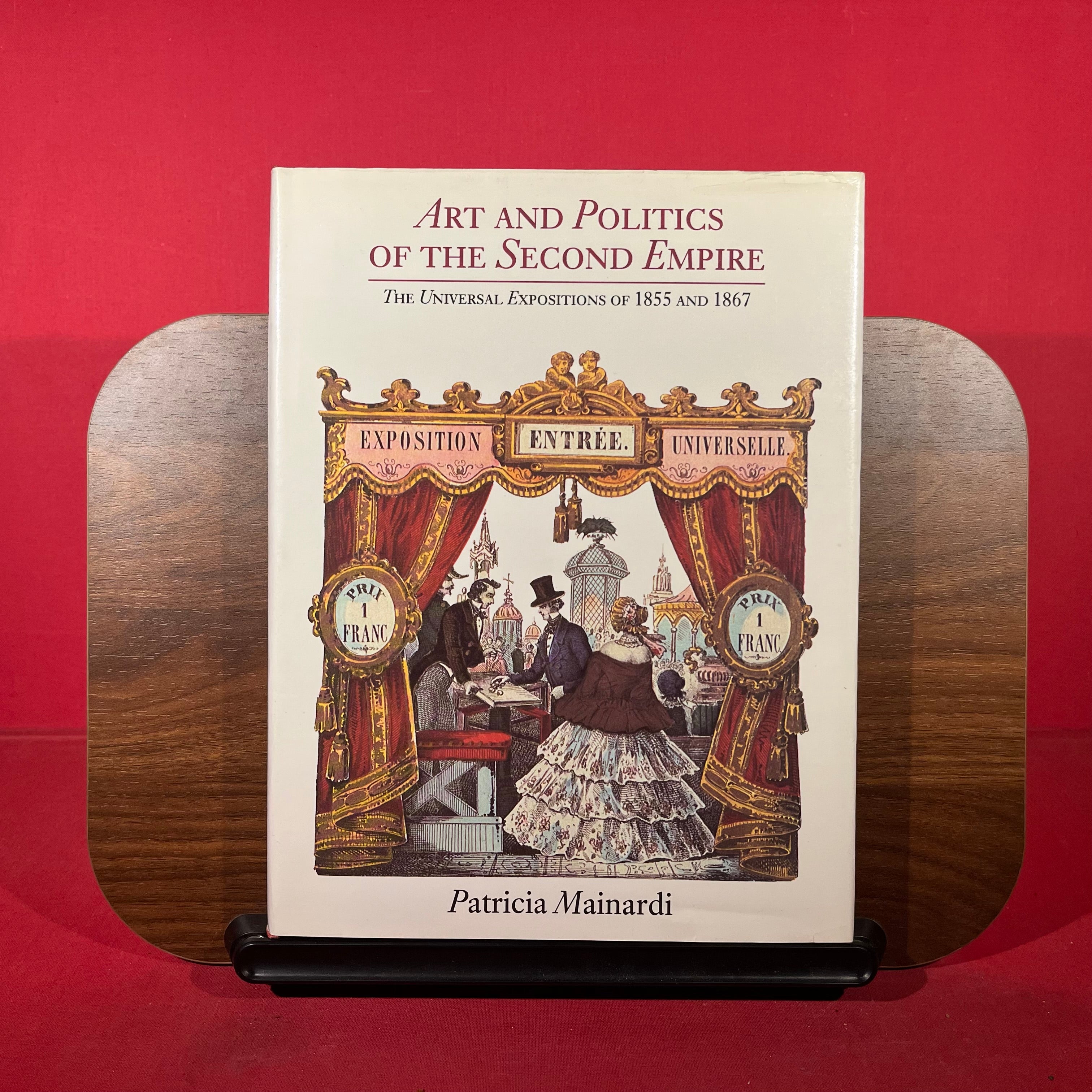 Art and Politics of the Second Empire: The Universal Expositions of 1855 and 1867