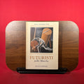 Anna Caterina Toni : Futuristi nelle Marche