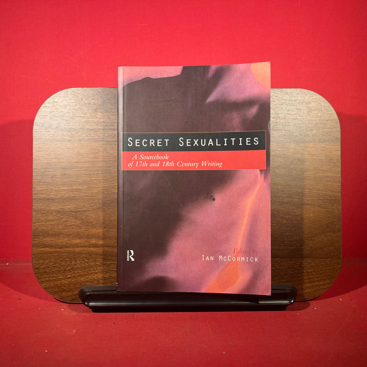 Secret Sexualities A Sourcebook of 17th and 18th Century Writing