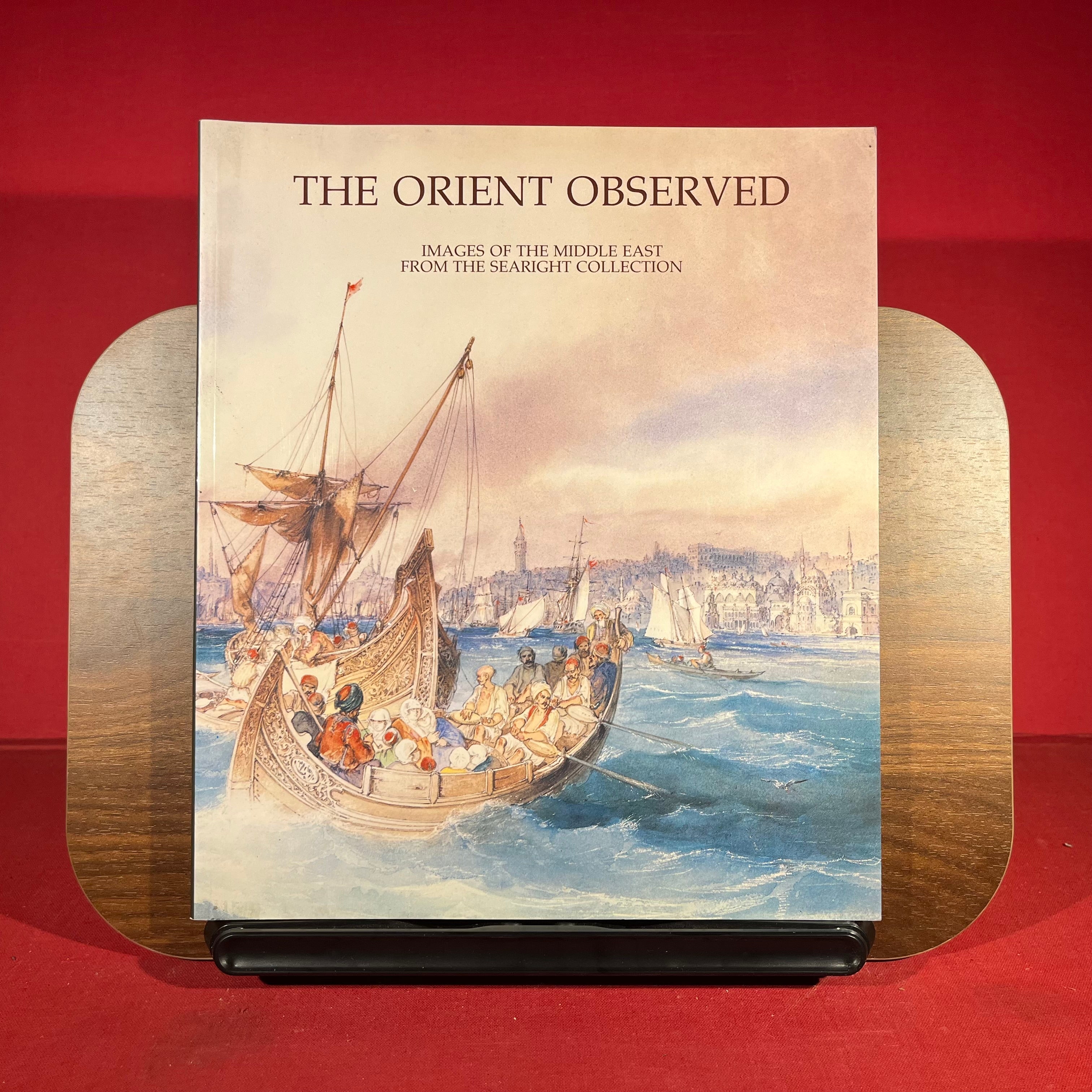 Orient Observed: Images of the Middle East from the Searight Collection