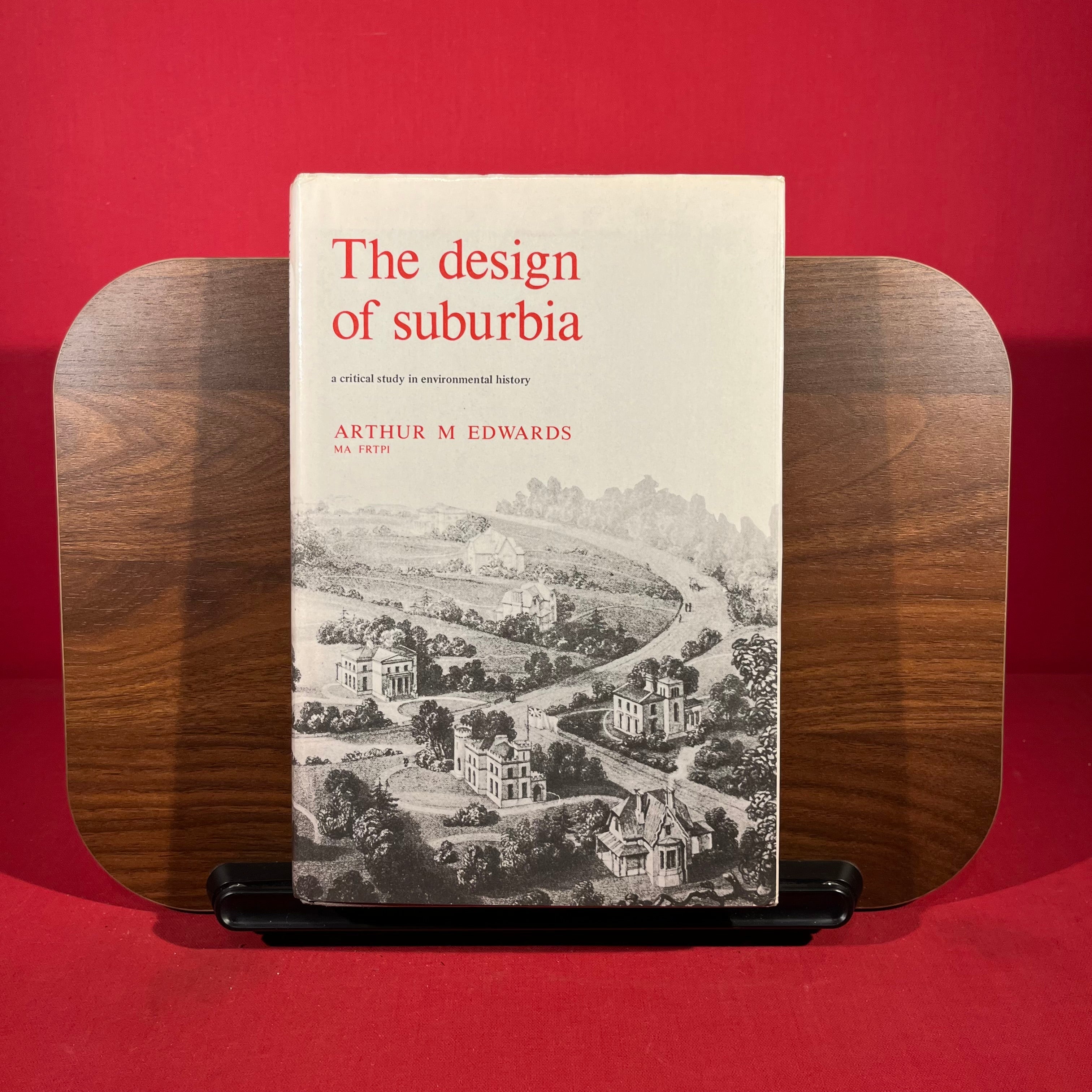 Design of Suburbia: A Critical Study in Environmental History
