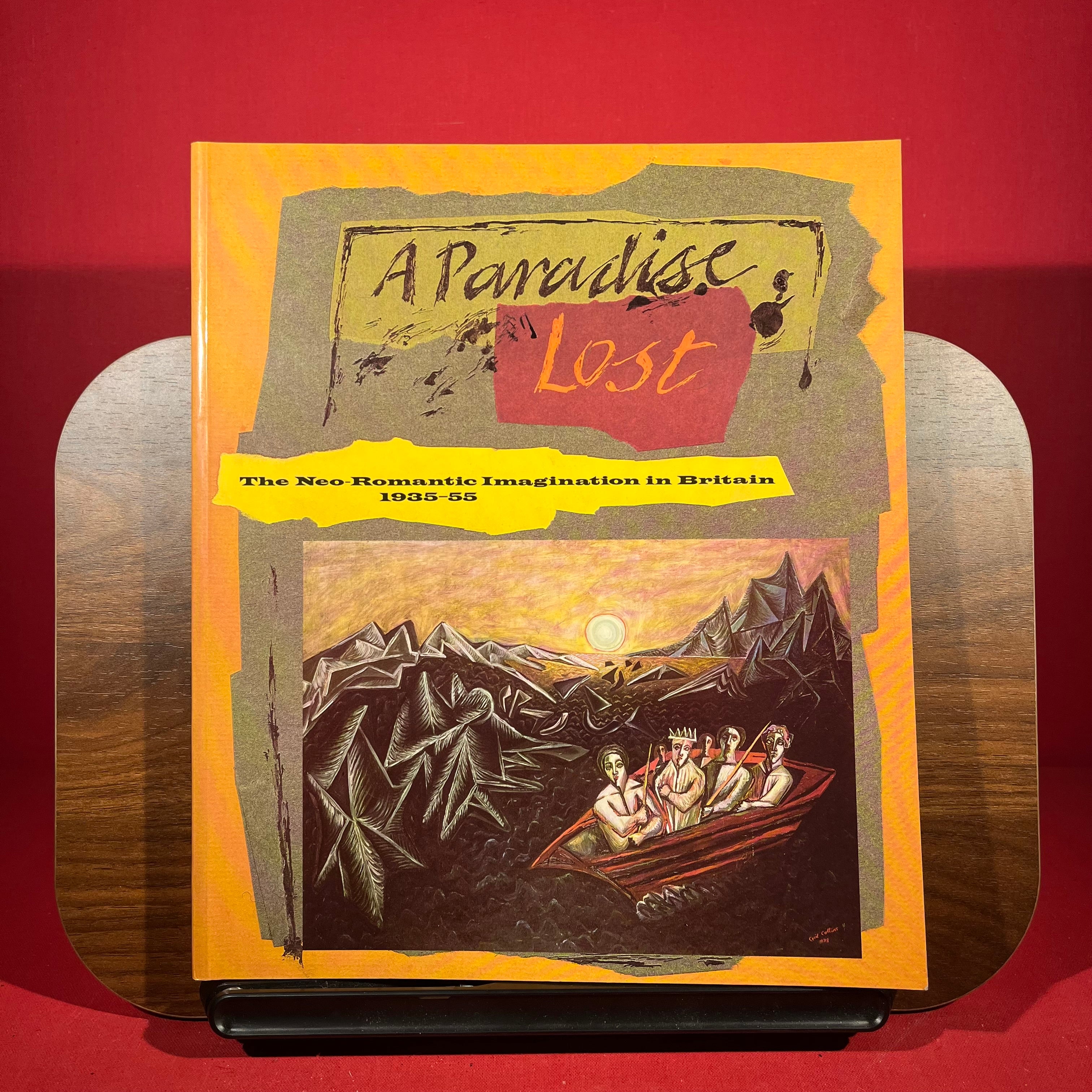 A Paradise Lost: The Neo-Romantic Imagination in Britain 1935-55