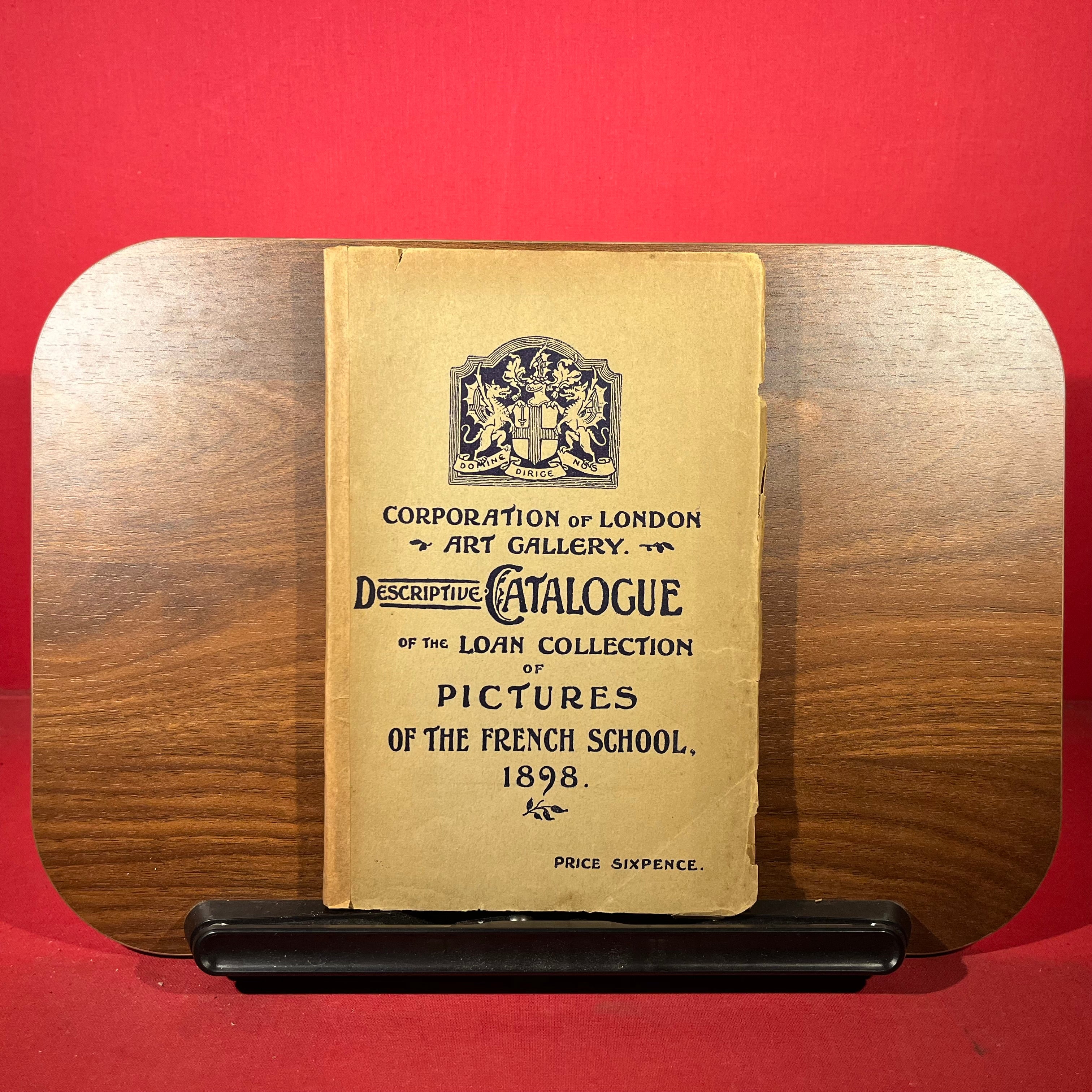 Corporation Of London : Art Gallery : Descriptive Catalogue Of The`Loan Collection Of Pictures Of The French School : 1898