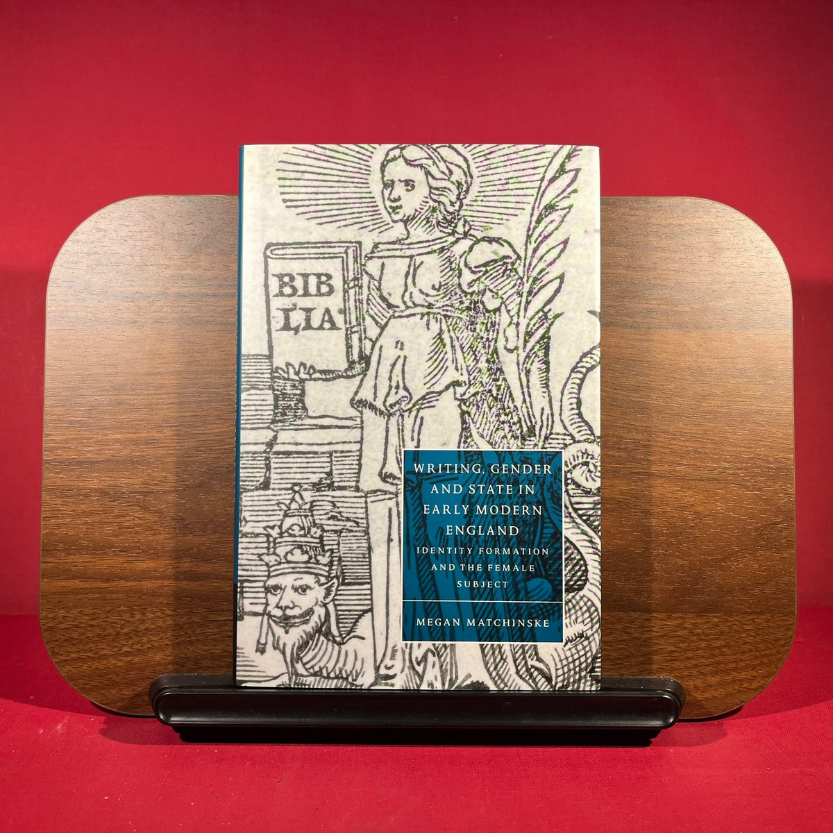 Writing, Gender and State in Early Modern England: Identity Formation and the Female Subject (Cambridge Studies in Renaissance Literature and Culture, Series Number 26)